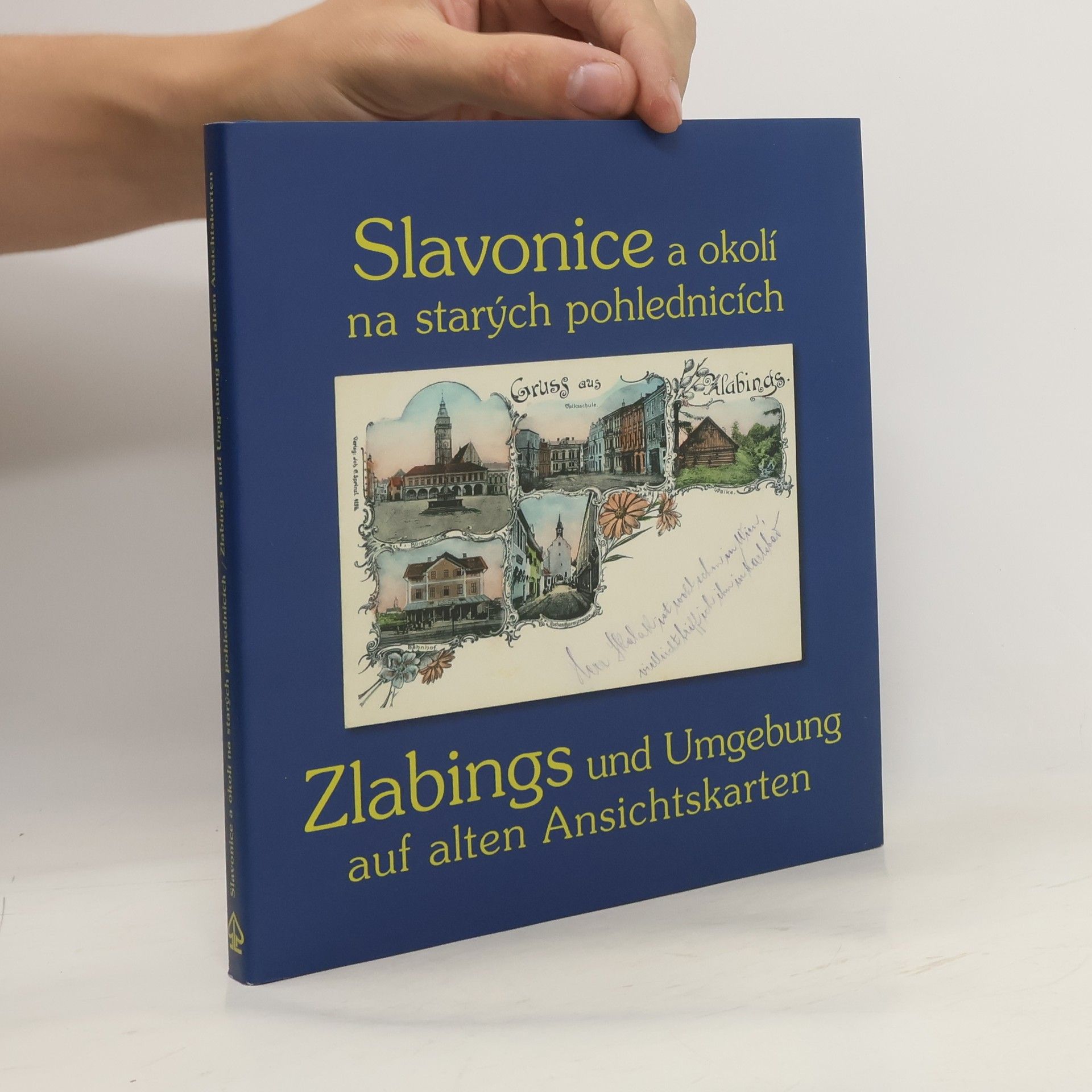 Kolektív autorov Slavonice a okolí na starých pohlednicích