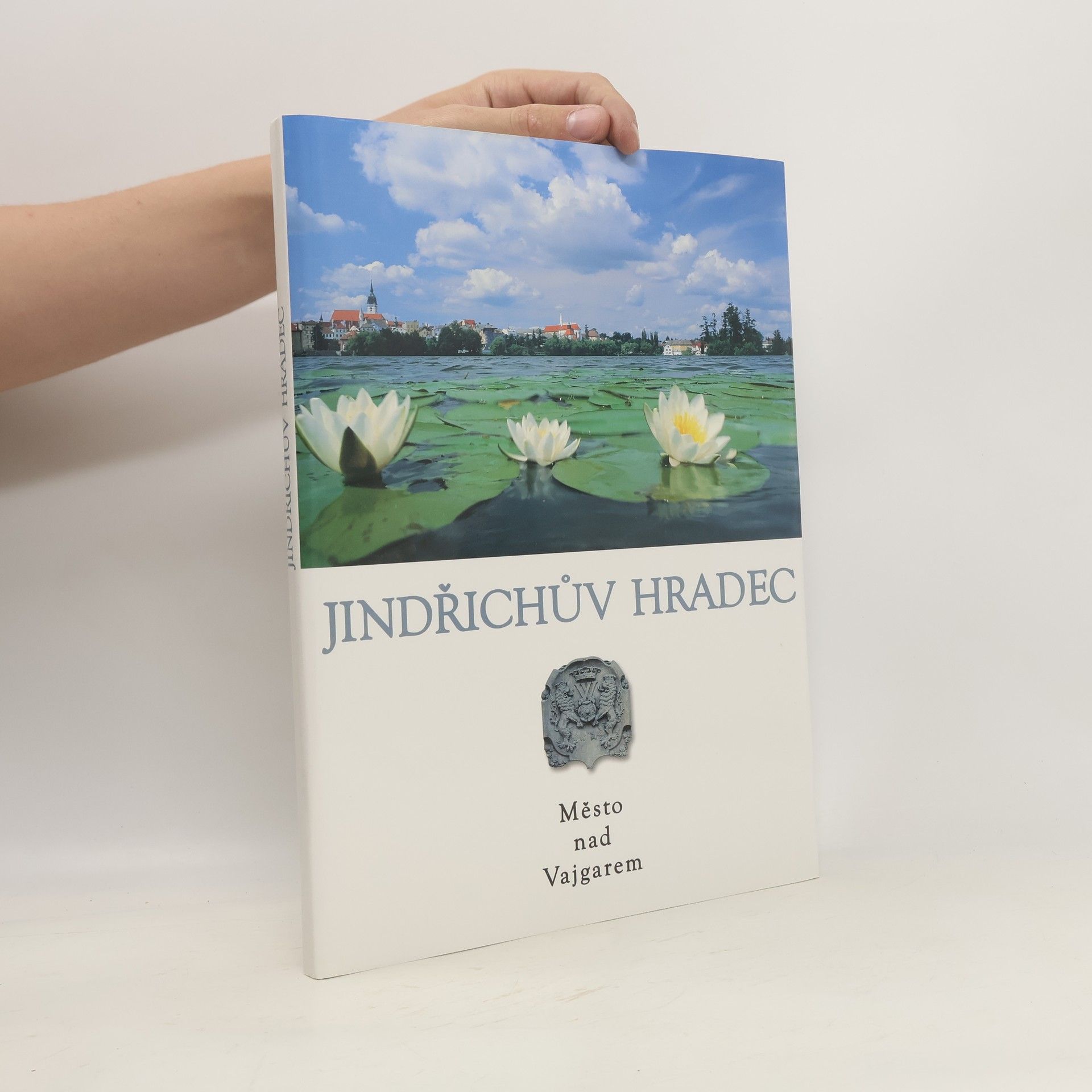 Jindřichův Hradec : město nad Vajgarem