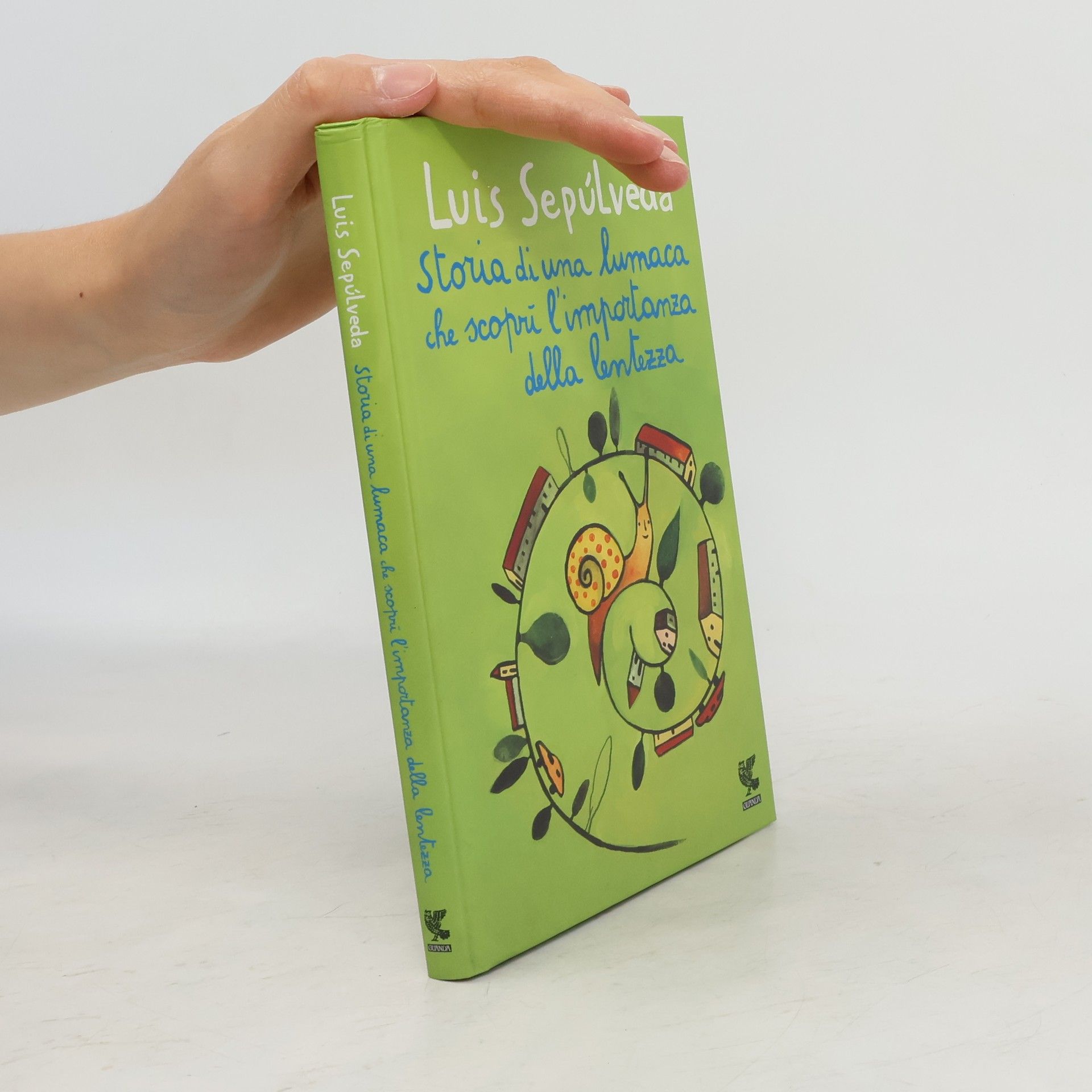 Luis Sepúlveda Storia di una lumaca che scoprì l'importanza della lentezza