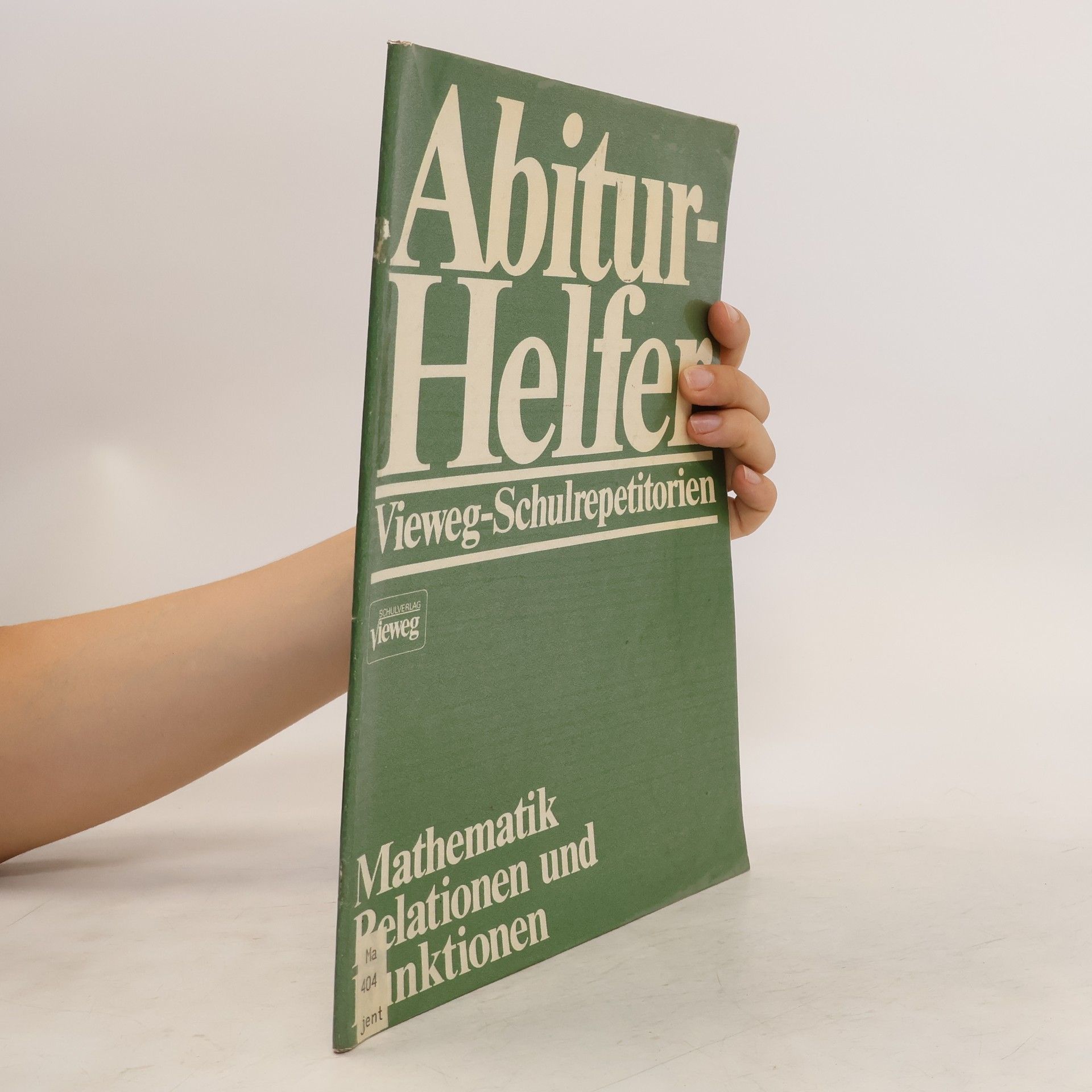 Autorenkollektiv Abiturhelfer Mathematik Relationen und Funktionen