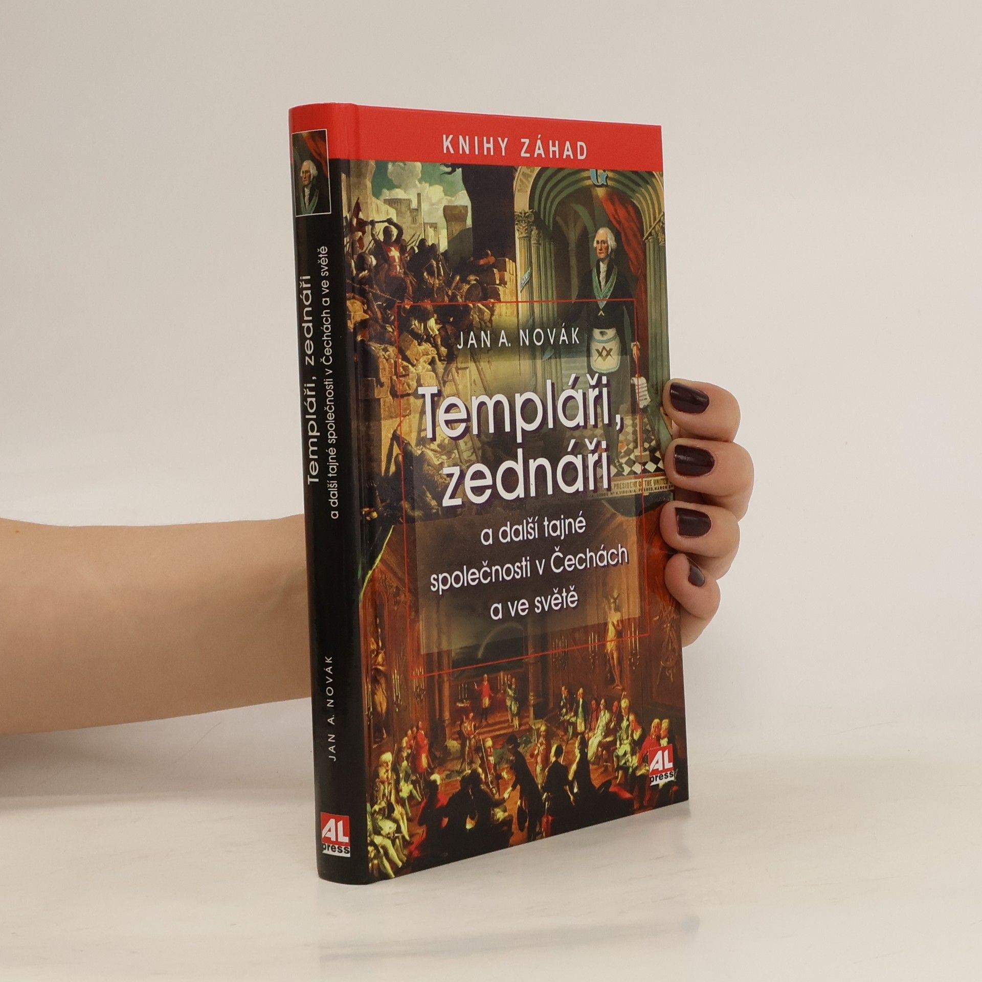 Jan A. Novák Templáři, zednáři a další tajné společnosti v Čechách a ve světě