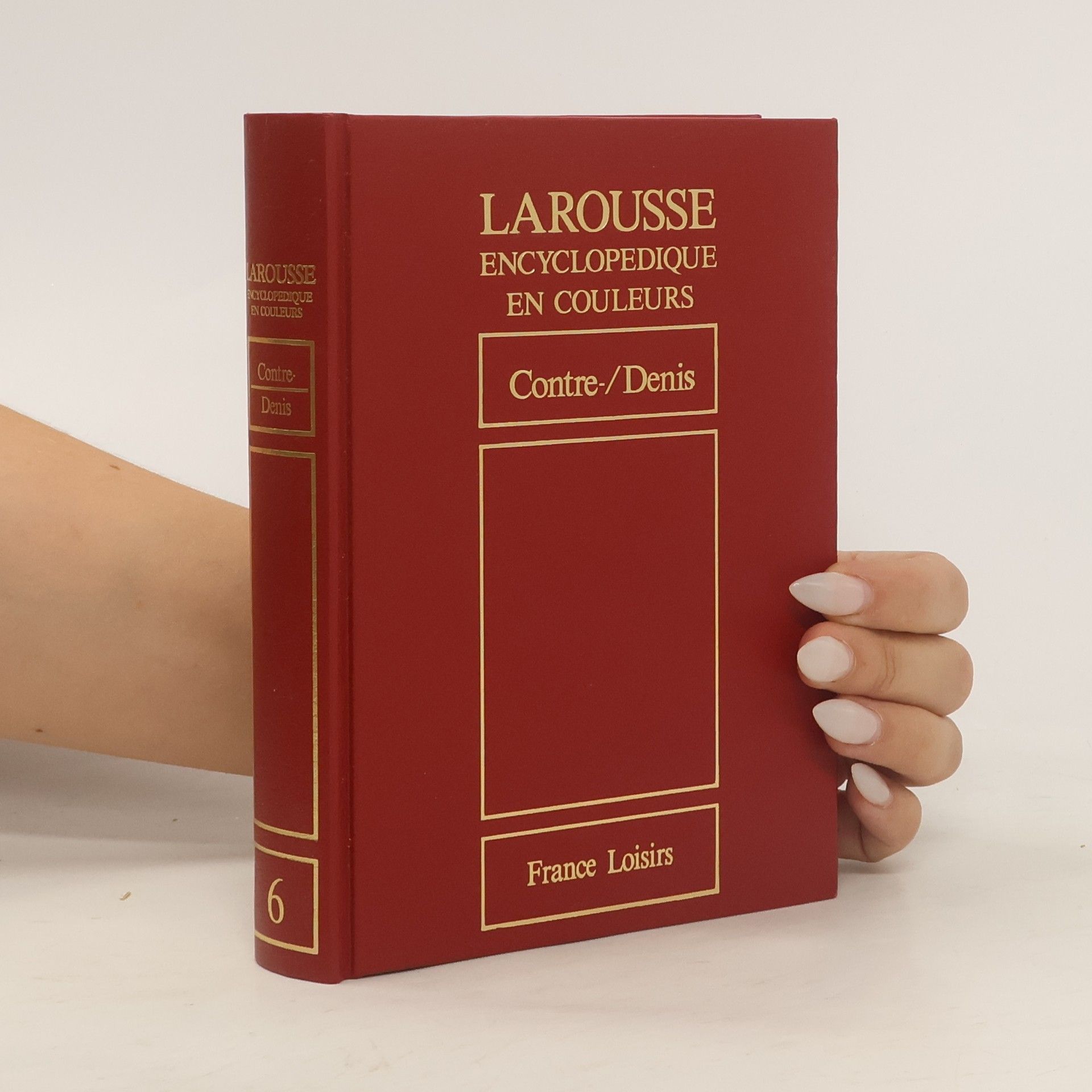 Kolektiv autorů Larousse encyclopedique en couleurs 6. Contre-Denis