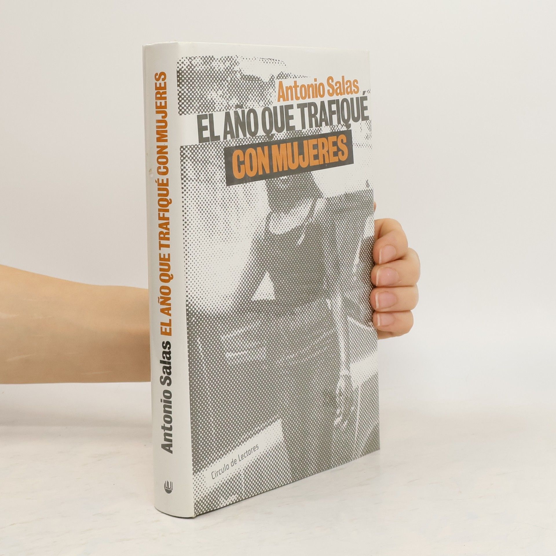 Antonio Salas El año que trafiqué con mujeres