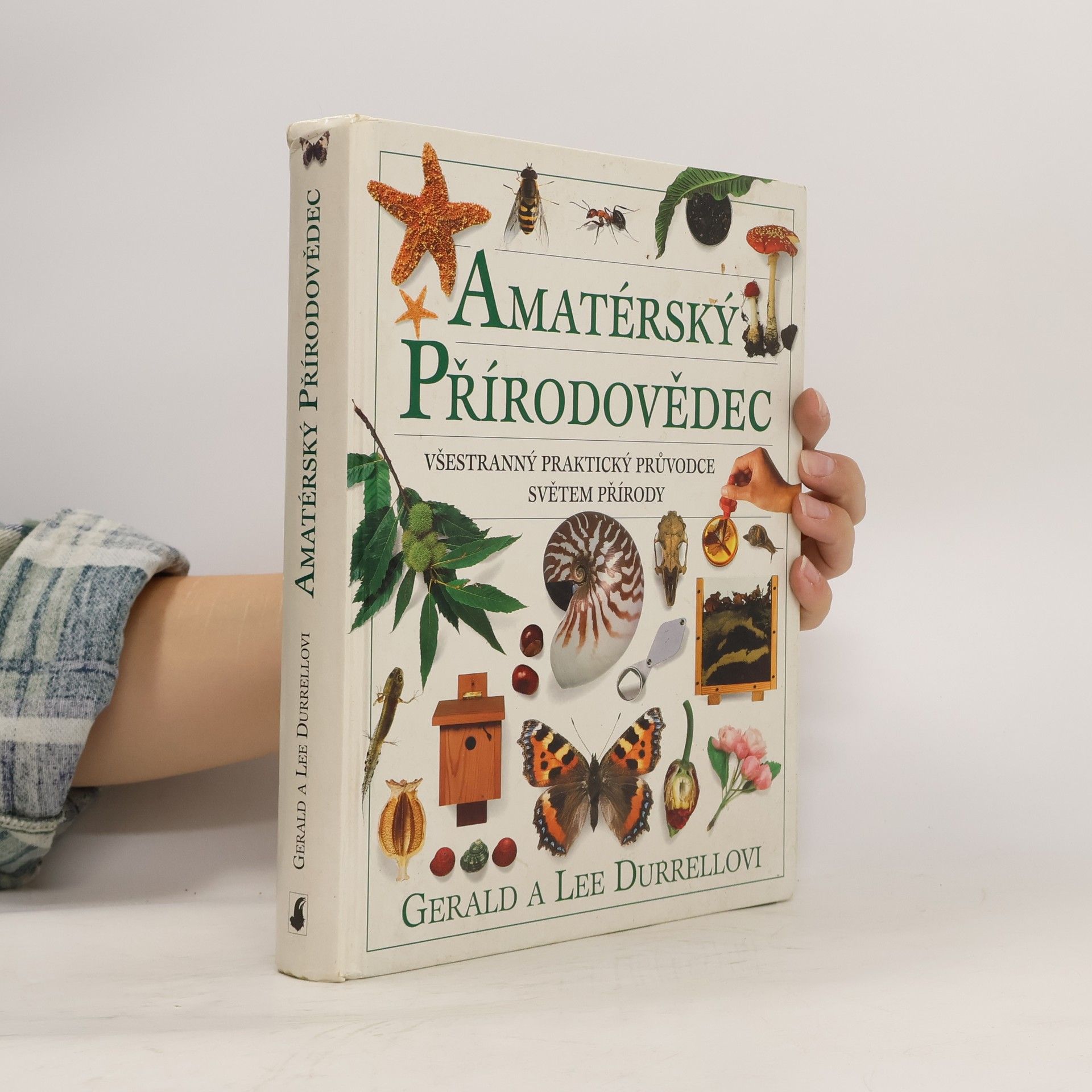 Gerald Malcolm Durrell Amatérský přírodovědec : (všestranný praktický průvodce světem přírody)