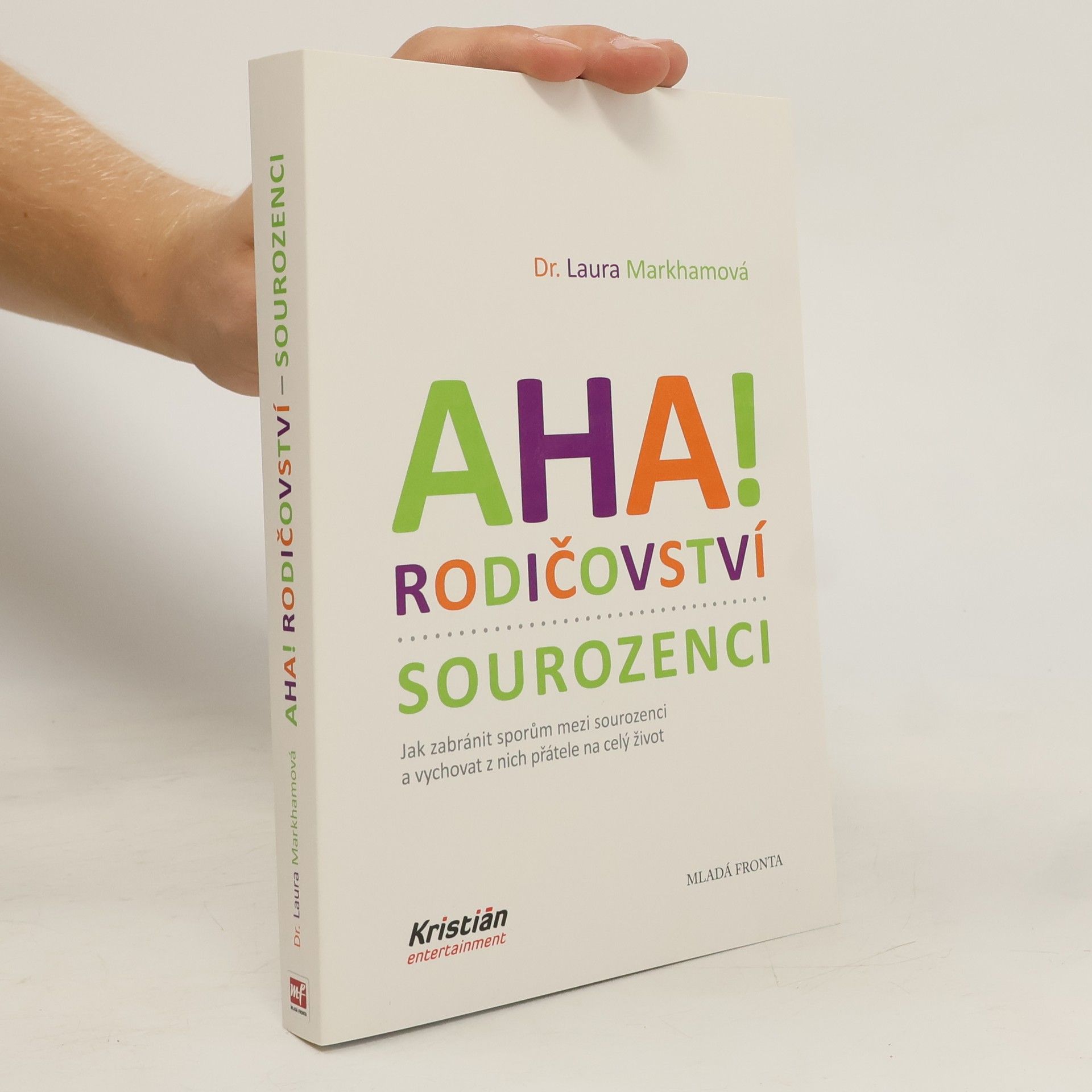 Laura Markham Aha! Rodičovství - sourozenci