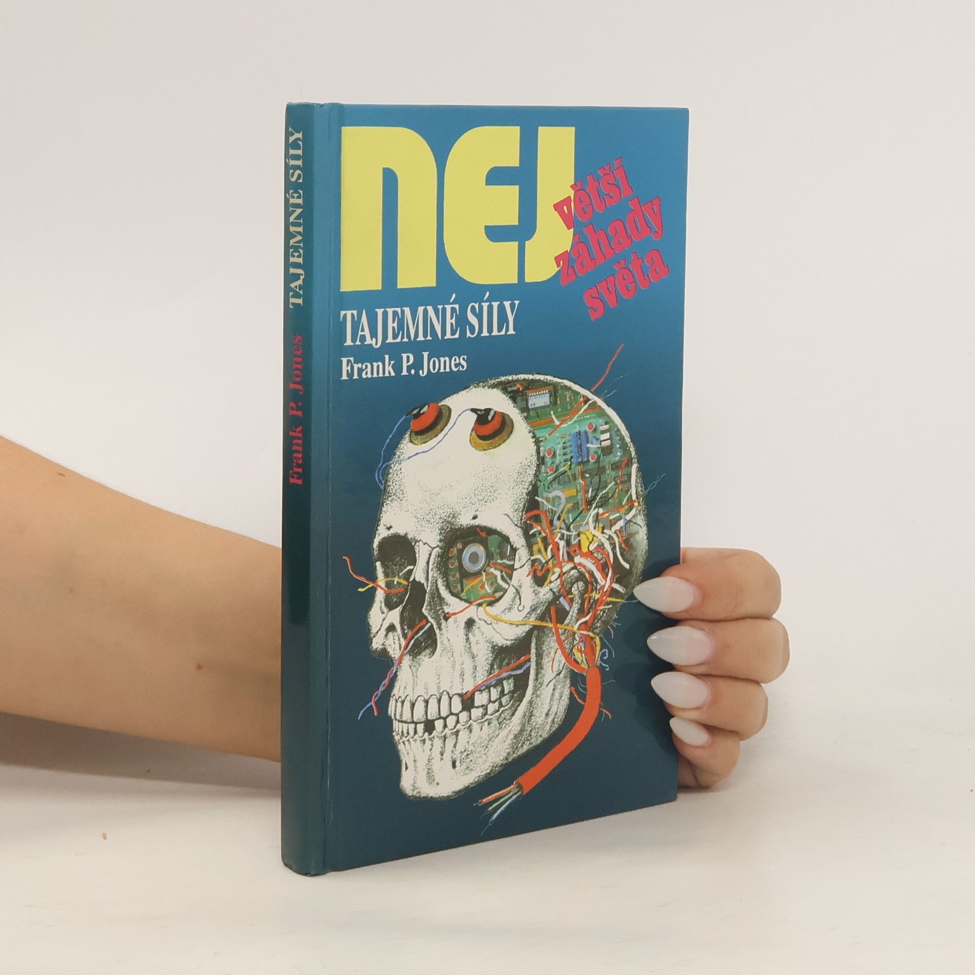 Frank P. Jones Největší záhady světa. Tajemné síly