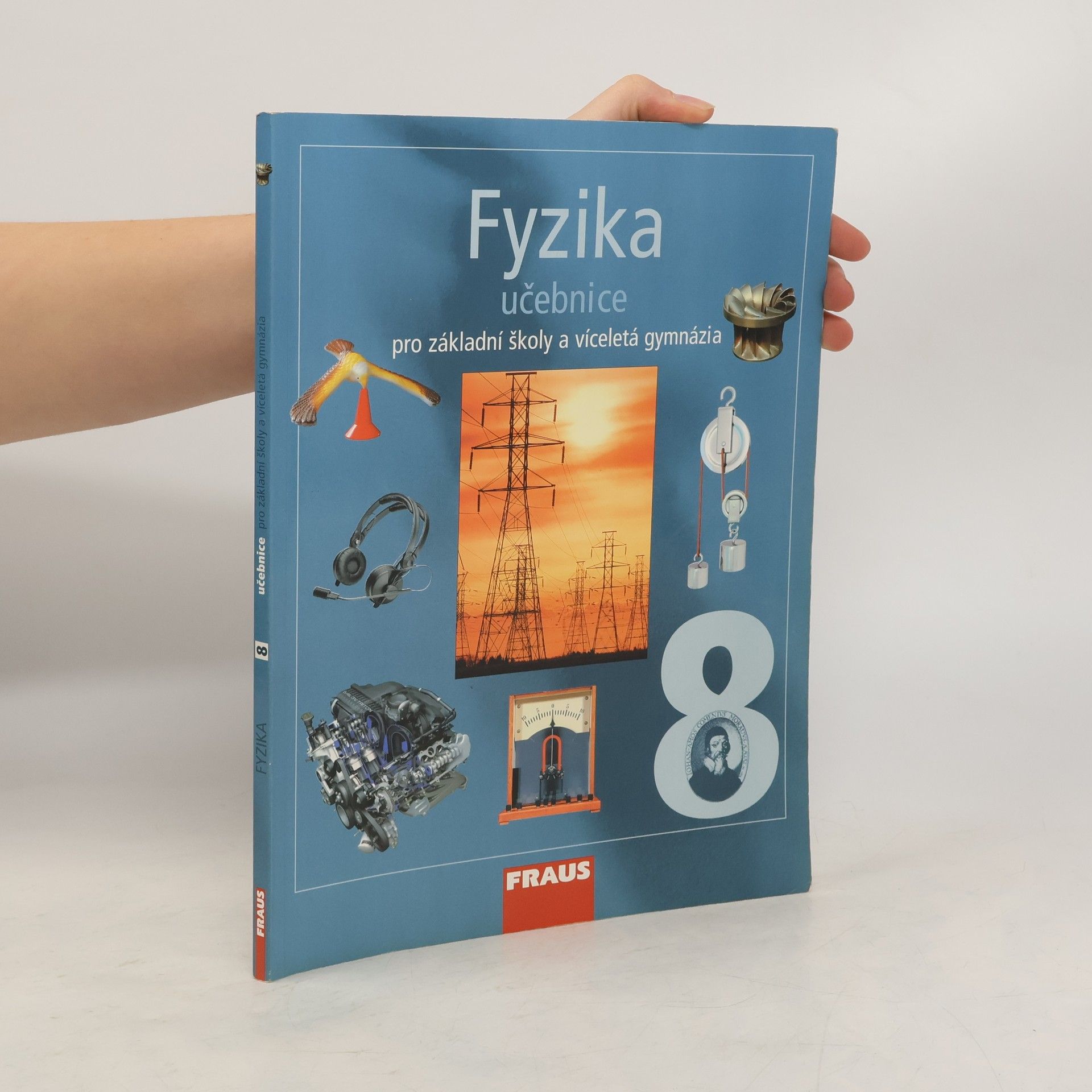 Karel Rauner Fyzika 8 : pro základní školy a víceletá gymnázia