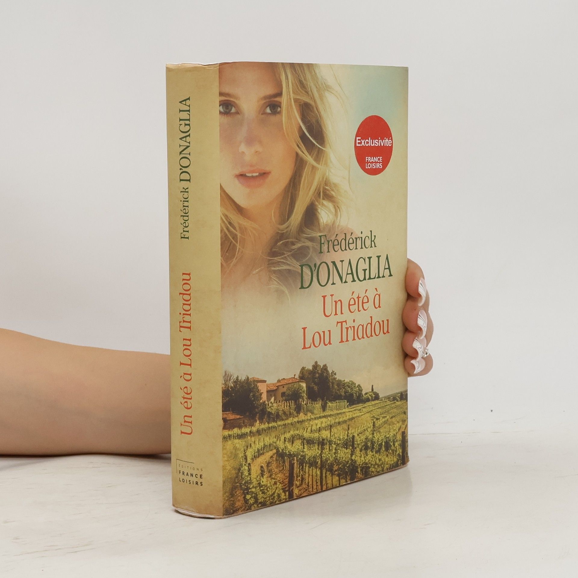 Frédérick D'Onaglia Un été à Lou Triadou