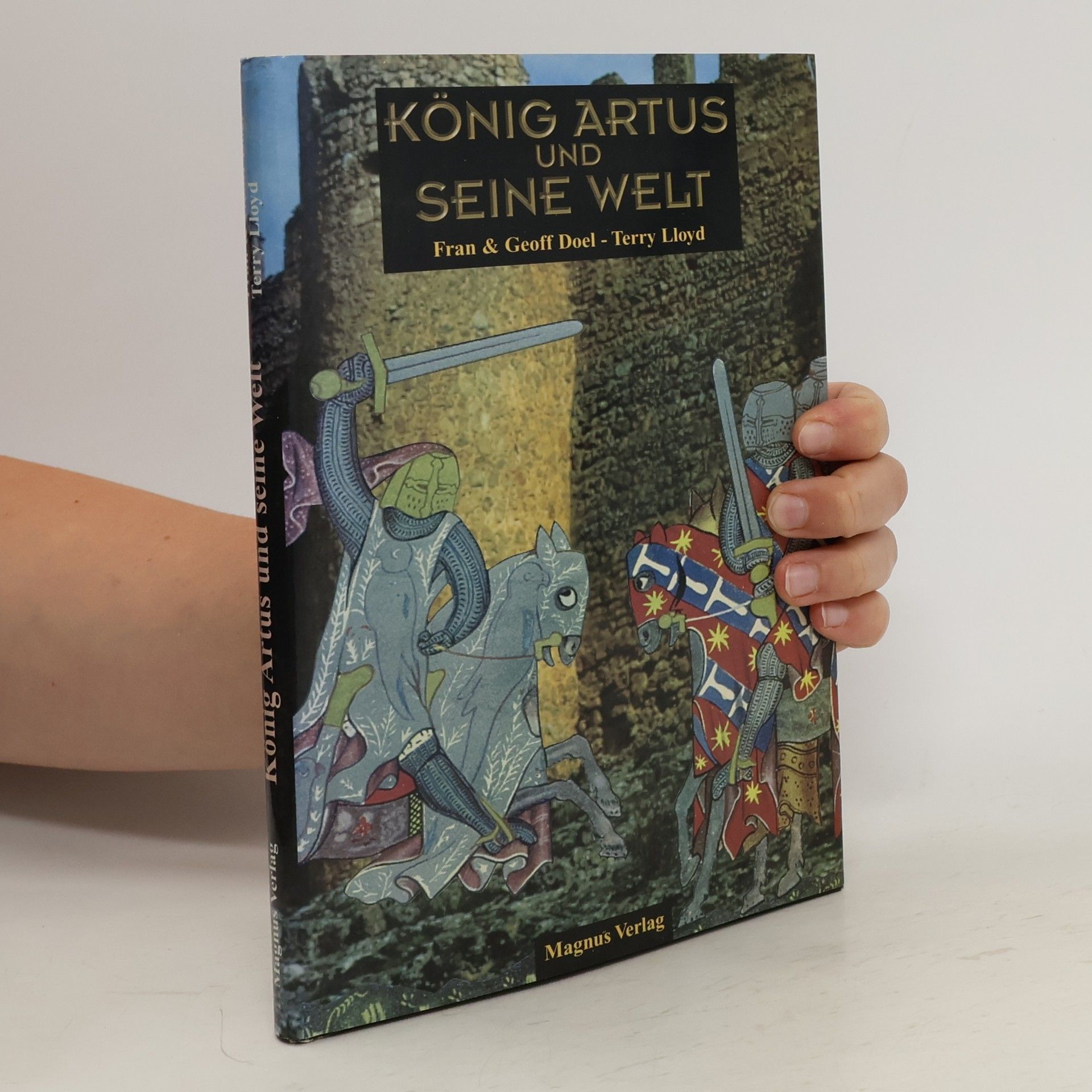 Fran Doel König Artus und seine Welt