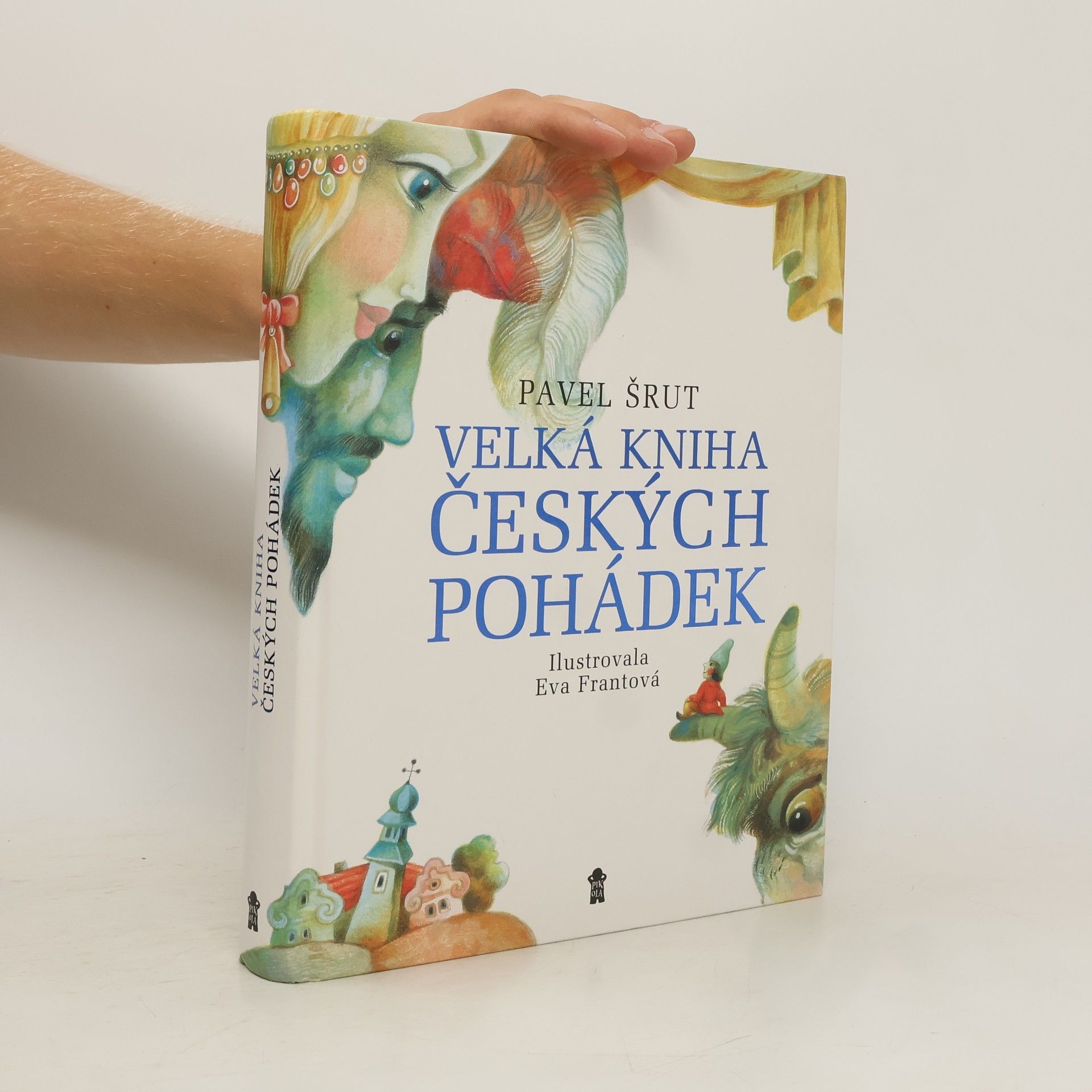 Pavel Šrut Velká kniha českých pohádek