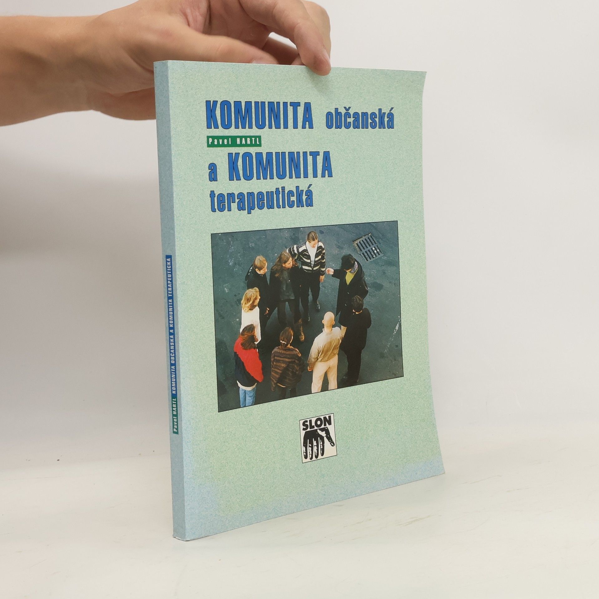 Pavel Hartl Komunita občanská a komunita terapeutická