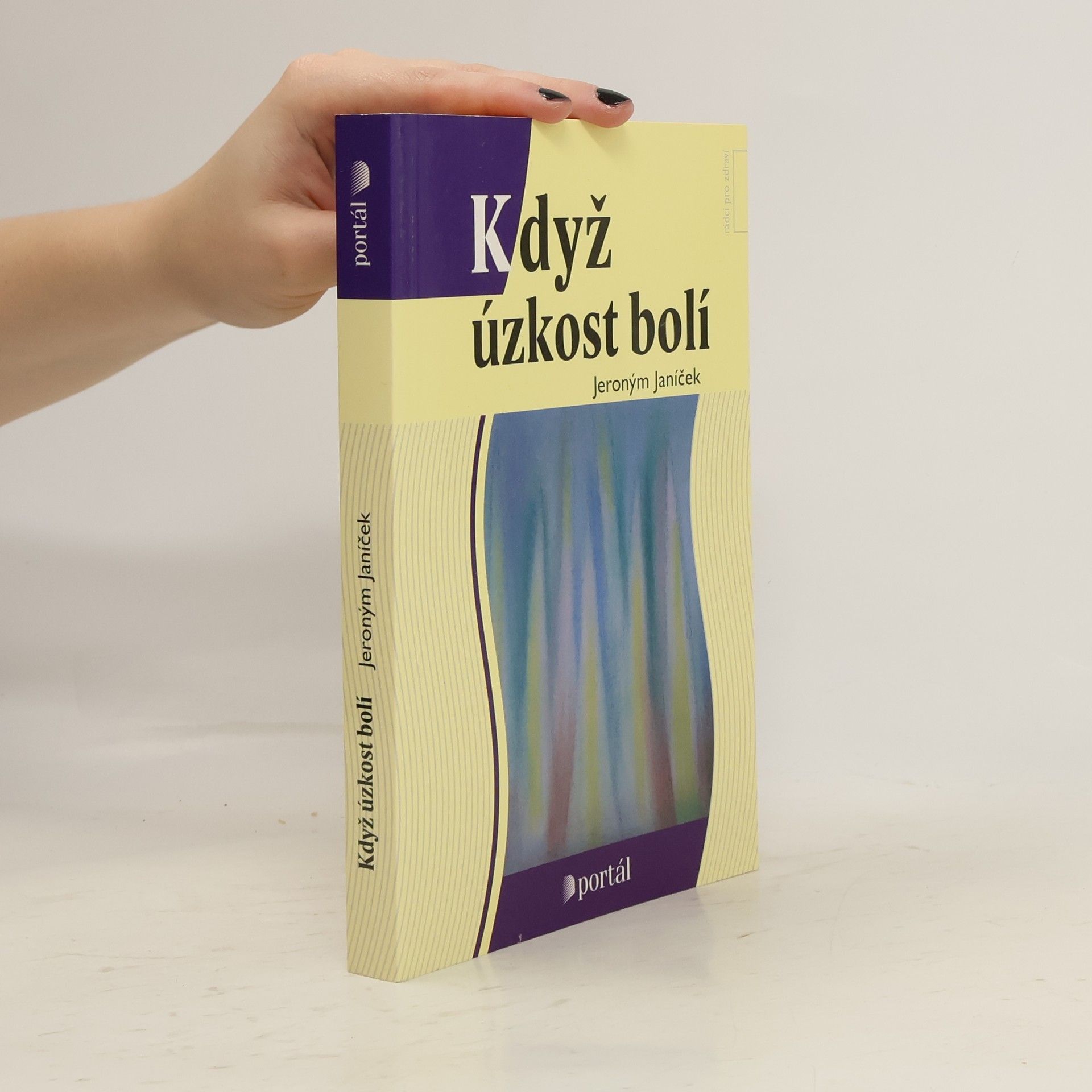 Jeroným Janíček Když úzkost bolí