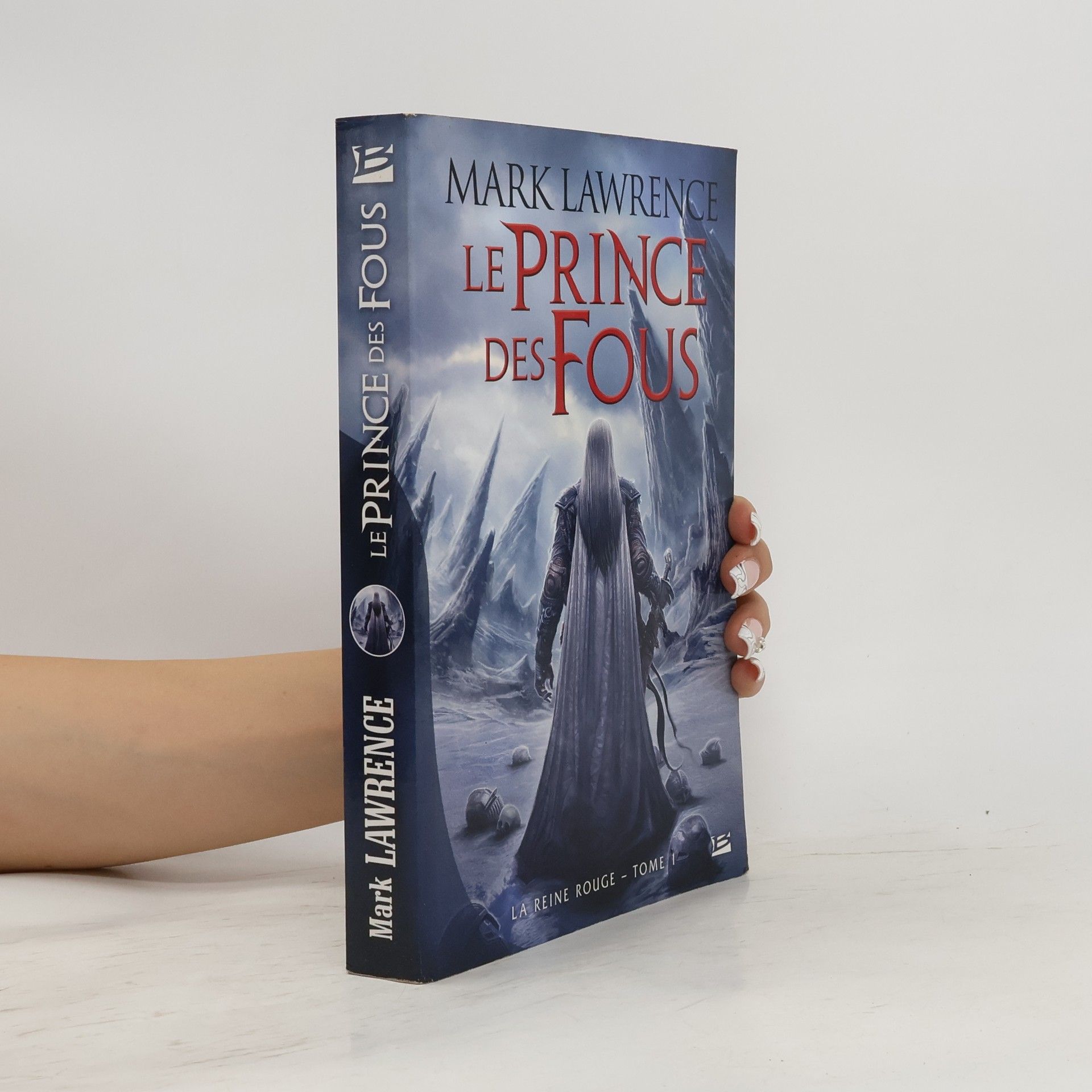 Mark Lawrence La Reine Rouge - 1: Le Prince des fous