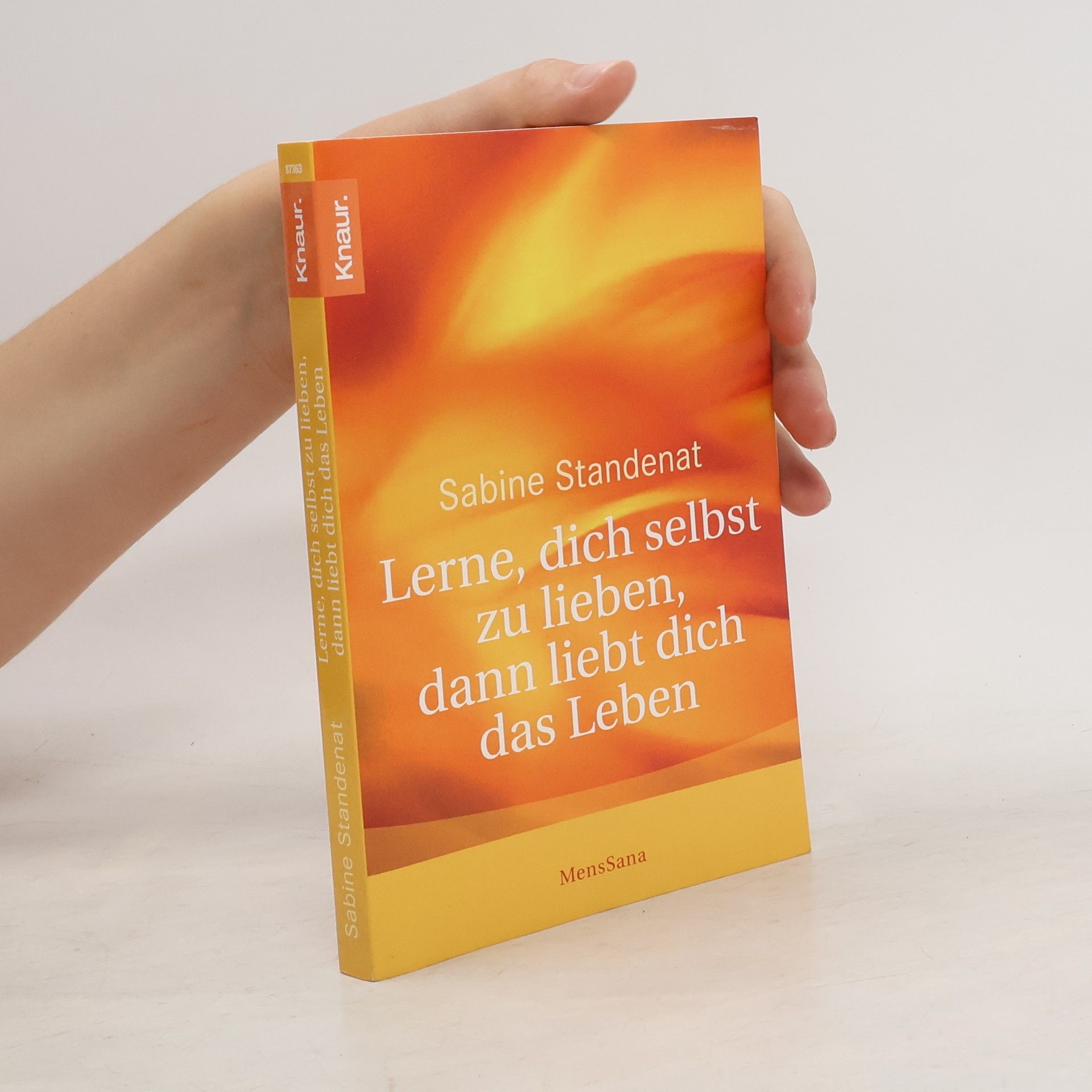Sabine Stendenat Lerne, dich selbst zu lieben, dann liebt dich das Leben