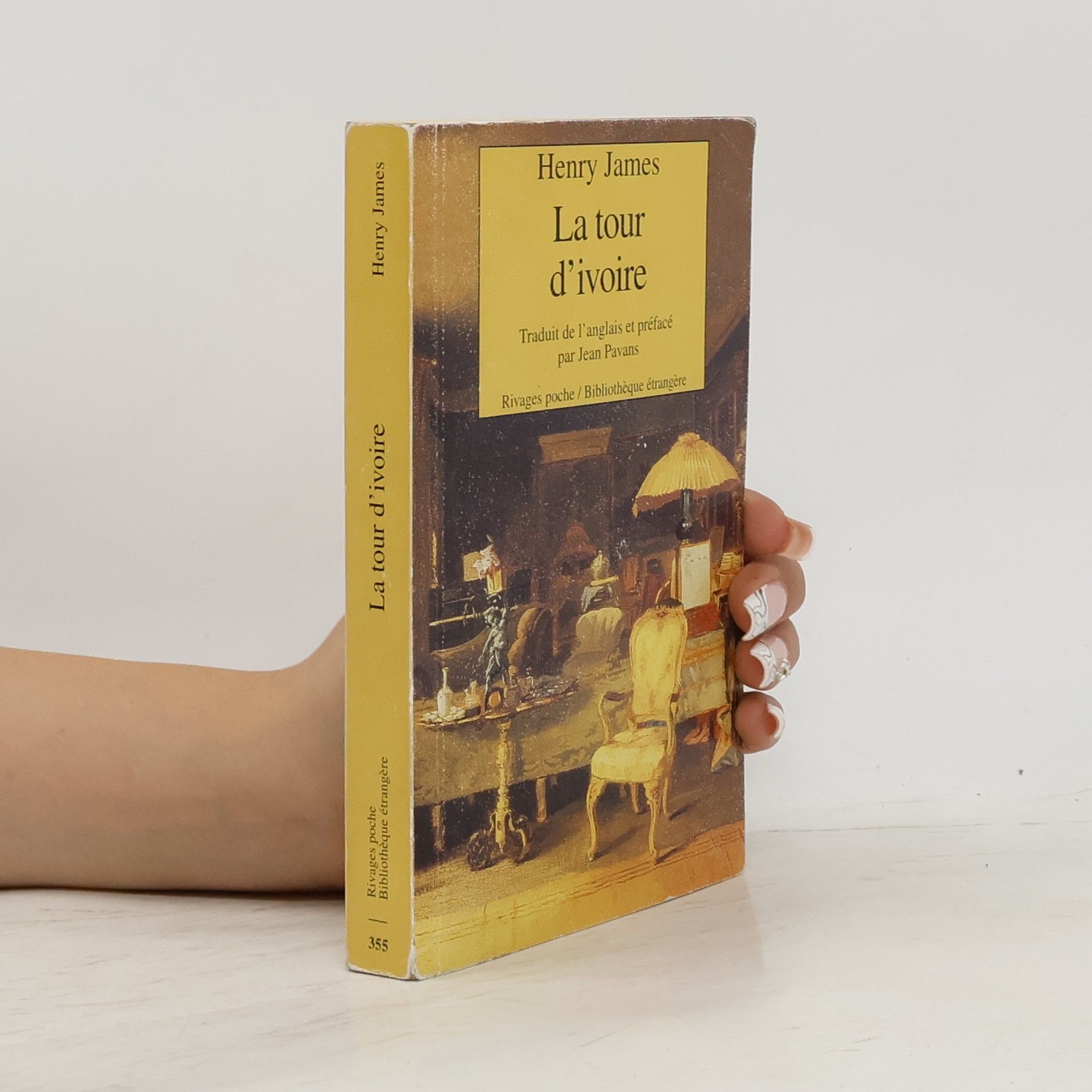 Henry James Rivages poche / Bibliothèque étrangère: La tour d'ivoire