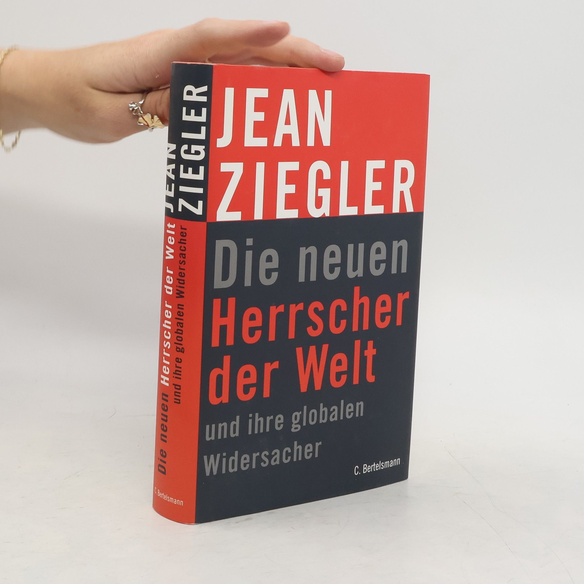 Jean Ziegler Die neuen Herrscher der Welt und ihre globalen Widersacher