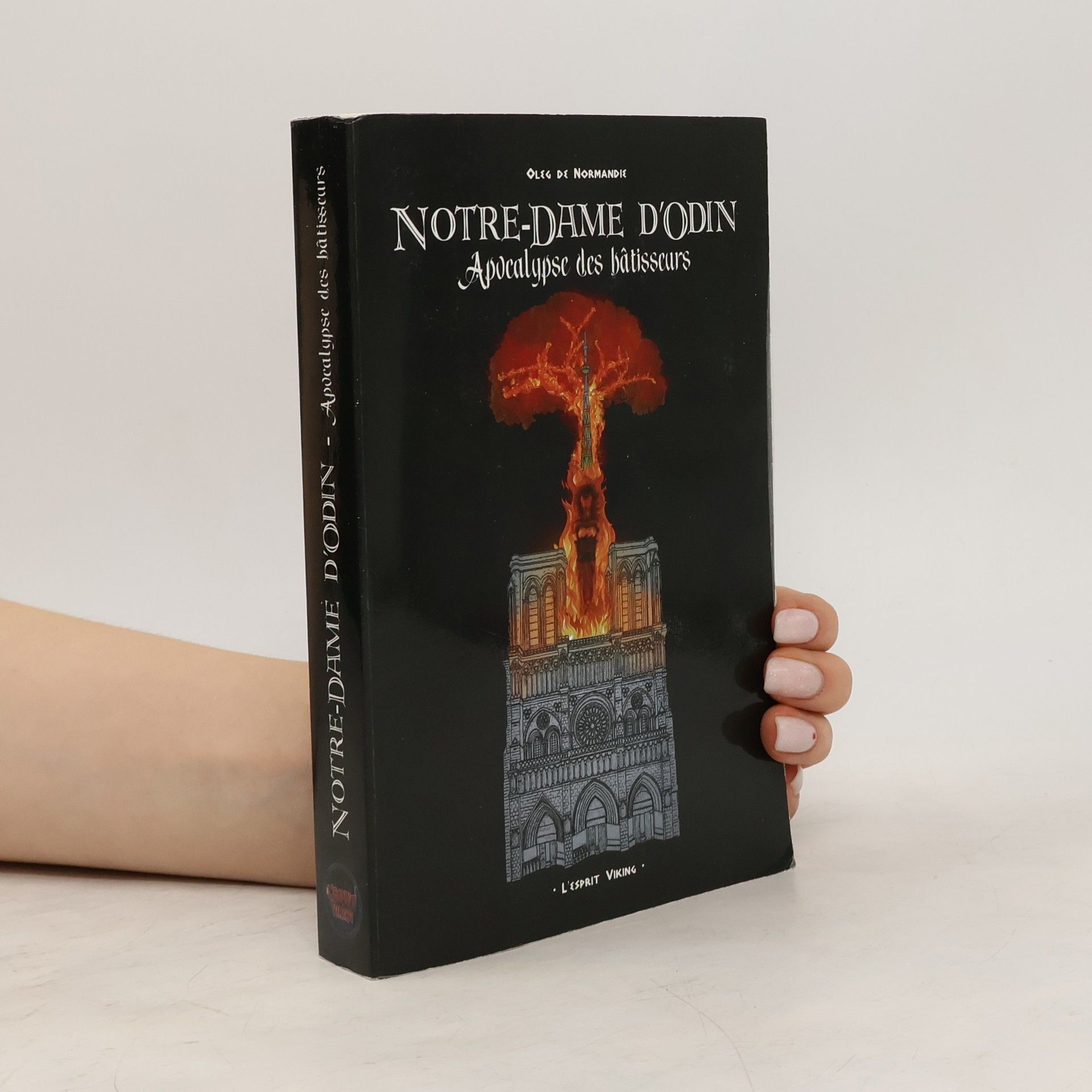 Oleg de Normandie Notre-Dame d'Odin. Apocalypse des bâtisseurs
