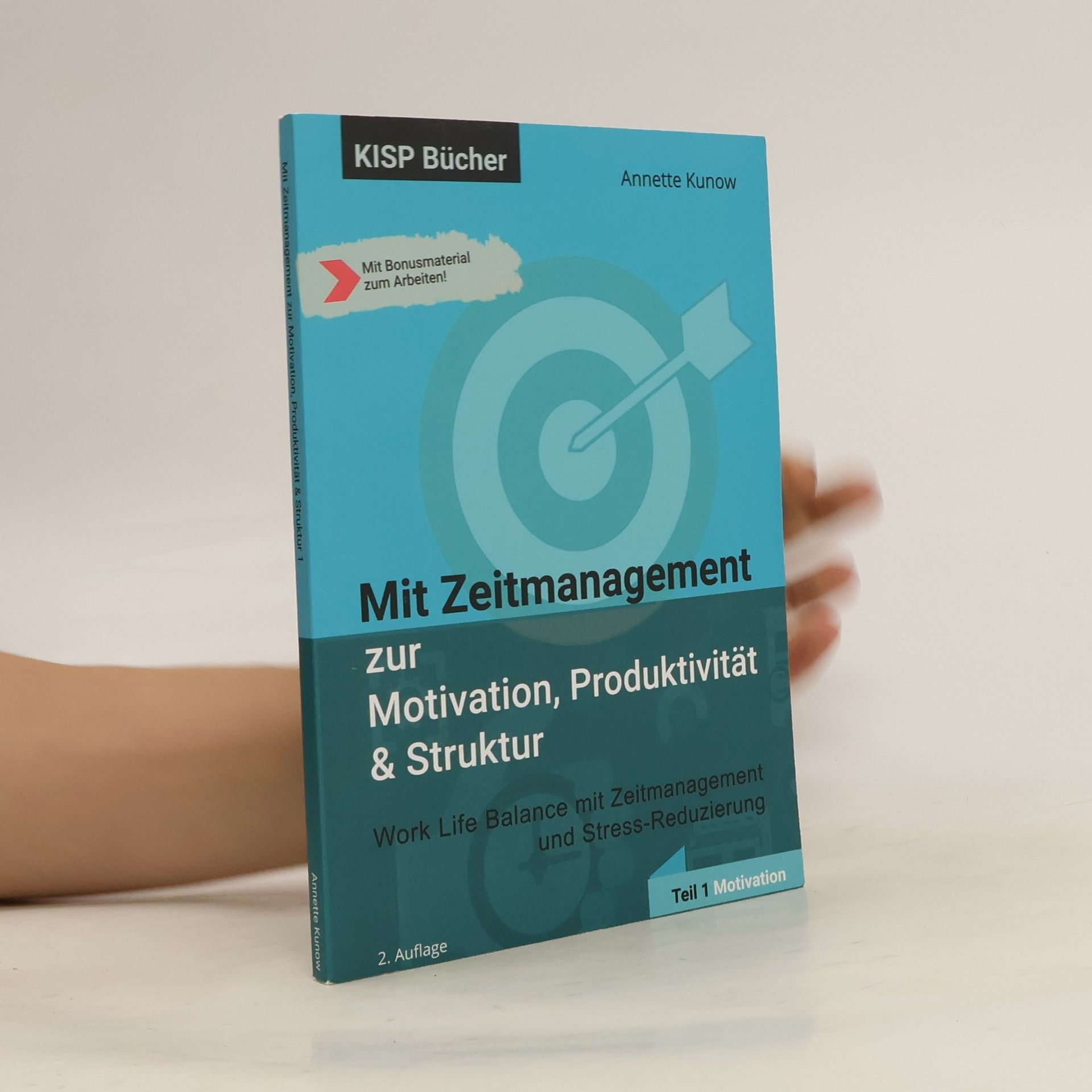 Annette Kunow Mit Zeitmanagement zur Motivation, Produktivität & Struktur