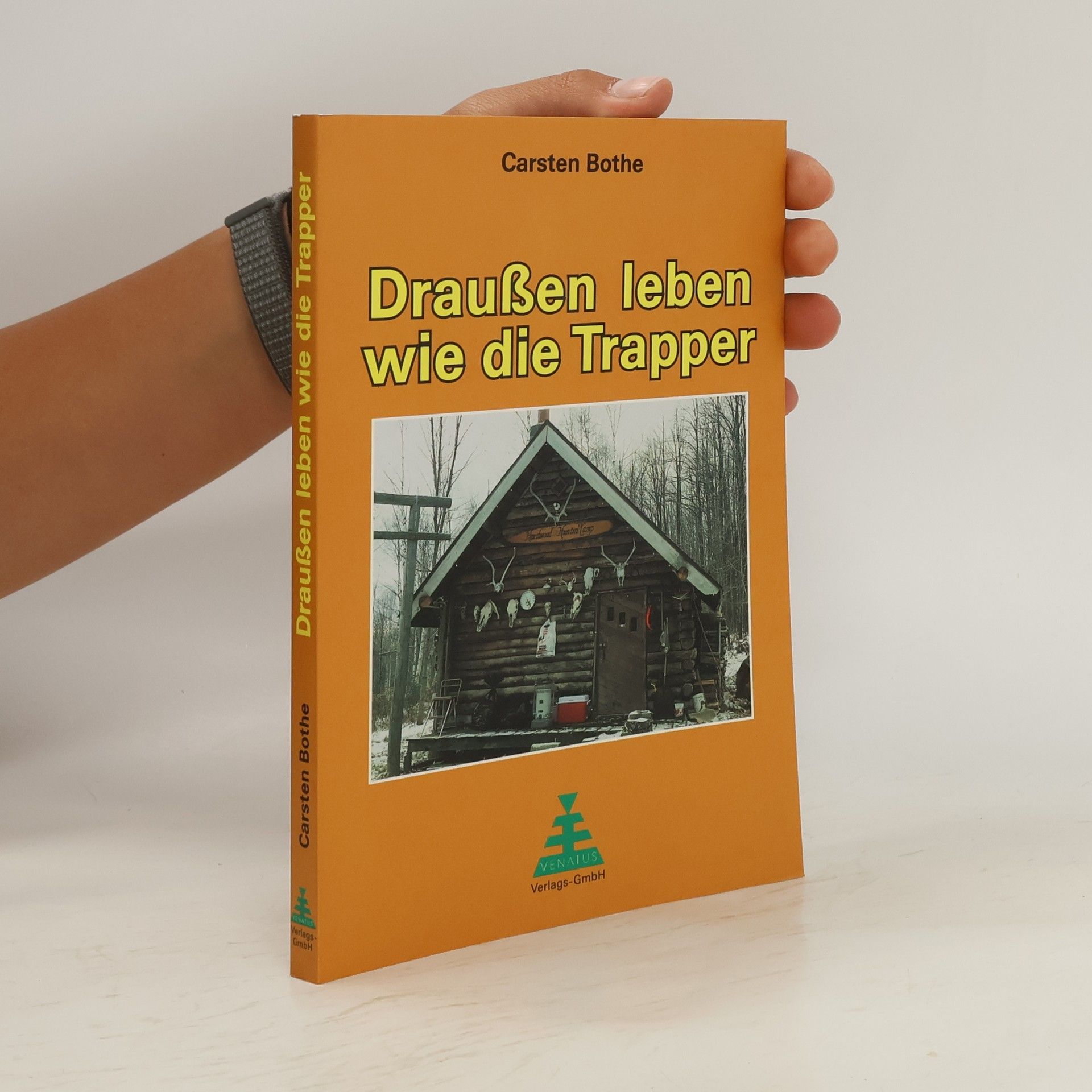 Carsten Bothe Draußen leben wie die Trapper