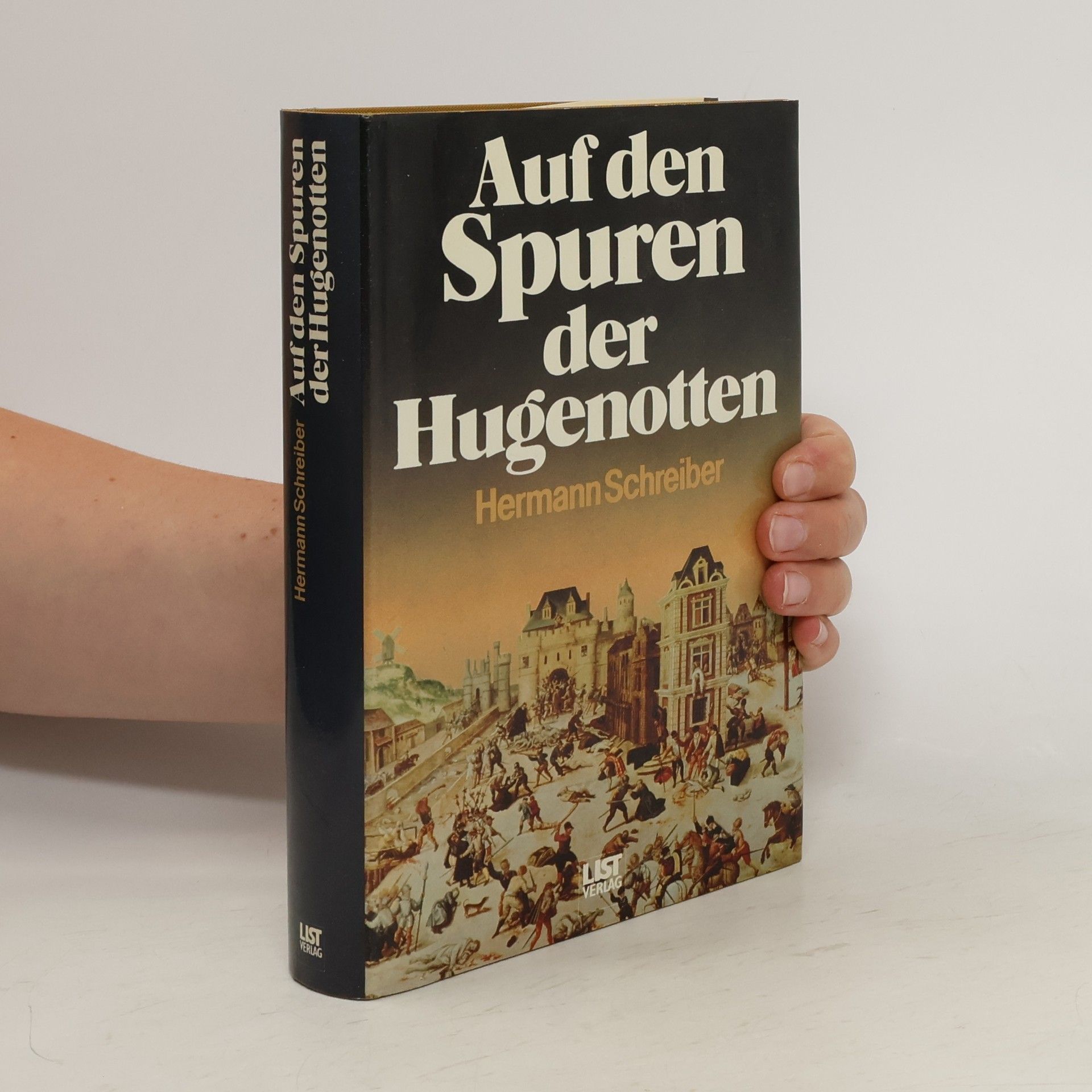 Hermann Schreiber Auf den Spuren der Hugenotten