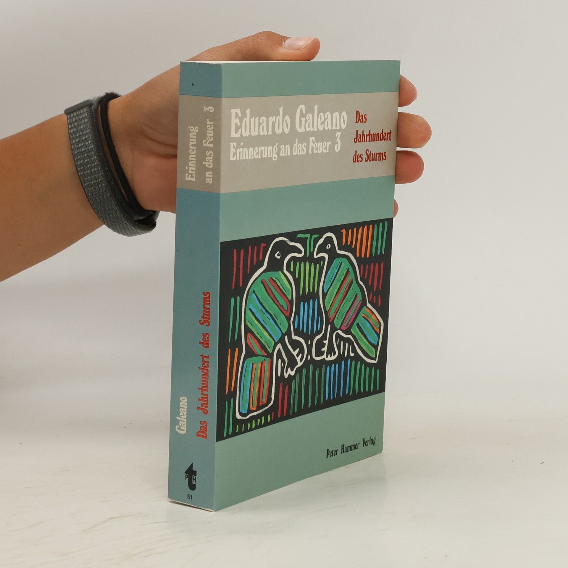 Eduardo Galeano Erinnerung an das Feuer 3
