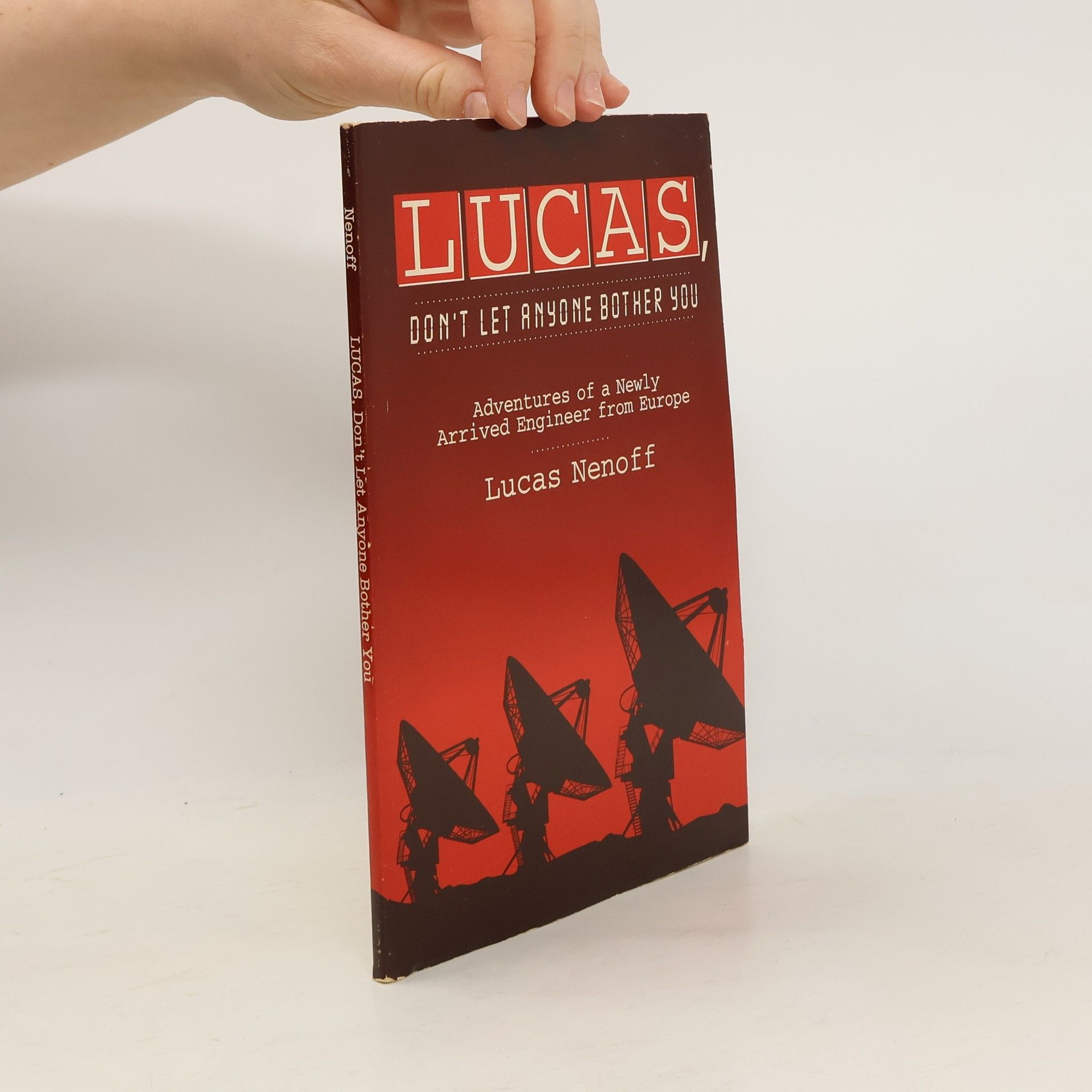 Lucas Nenoff Lucas, Don't Let Anyone Bother You