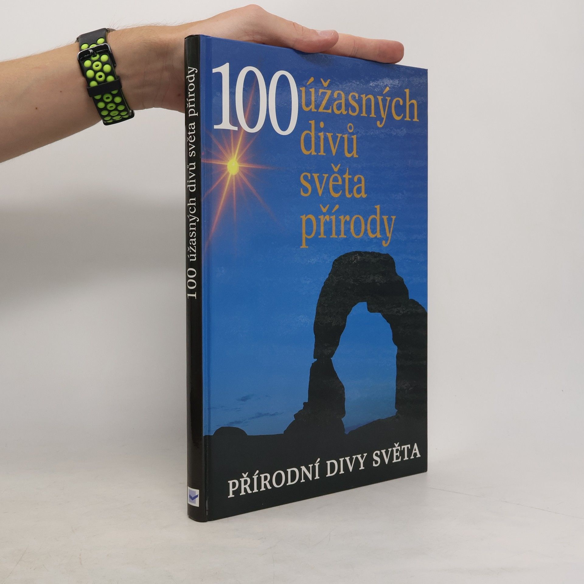 John Baxter 100 úžasných divů světa přírody. Přírodní divy světa