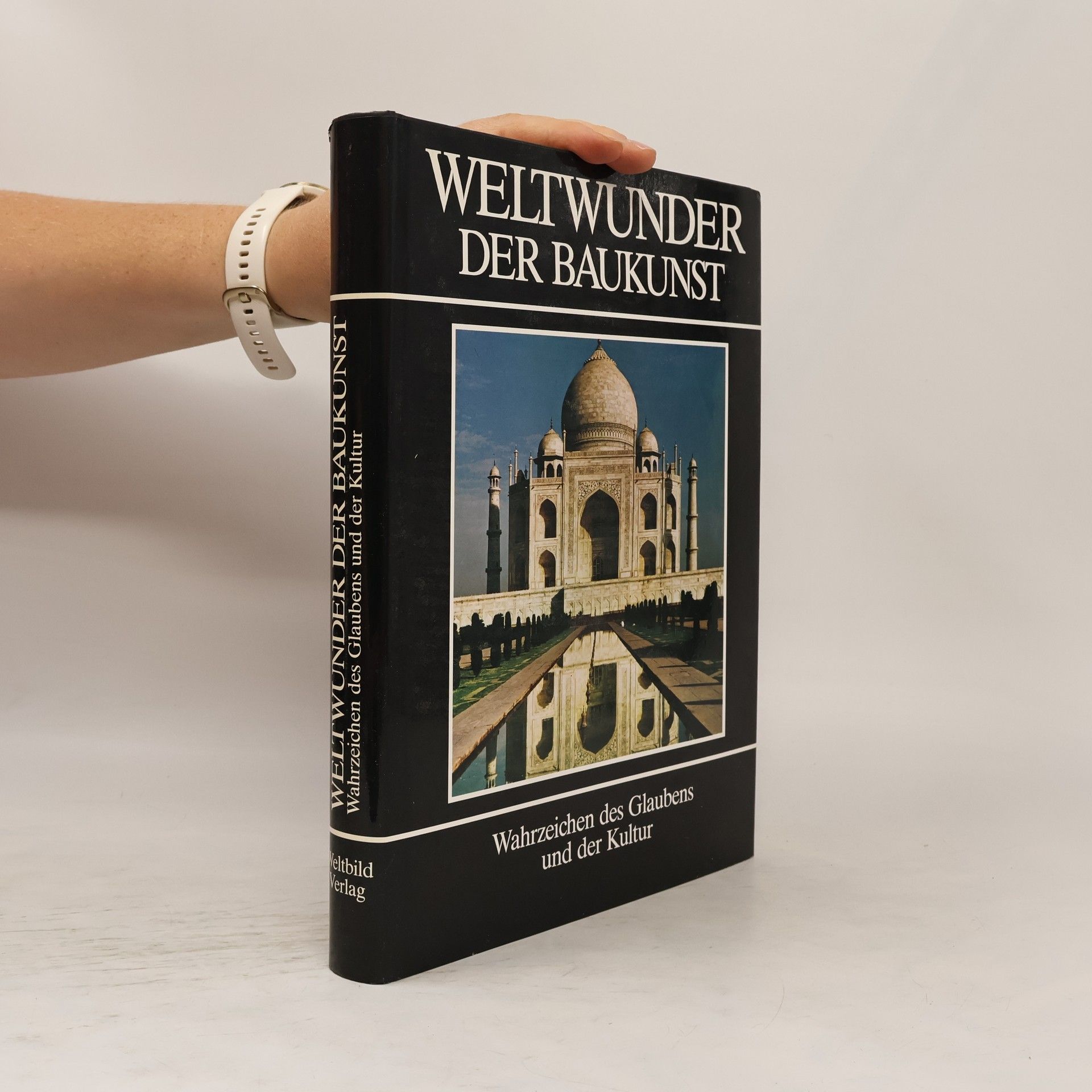 Autorenkollektiv Weltwunder der Baukunst. Wahrzeichen des Glaubens und der Kultur