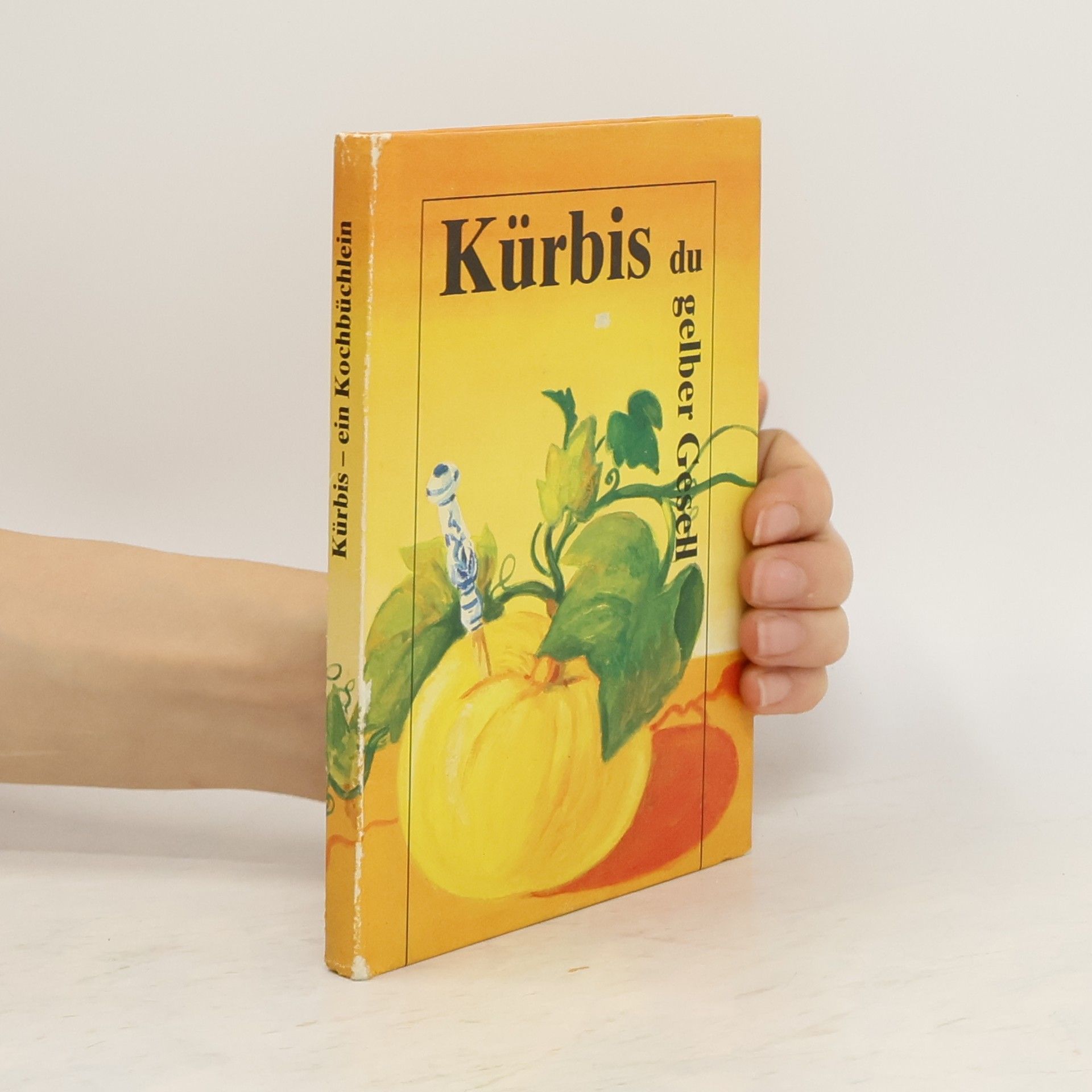 Oda Tietz Kürbis, du gelber Gesell