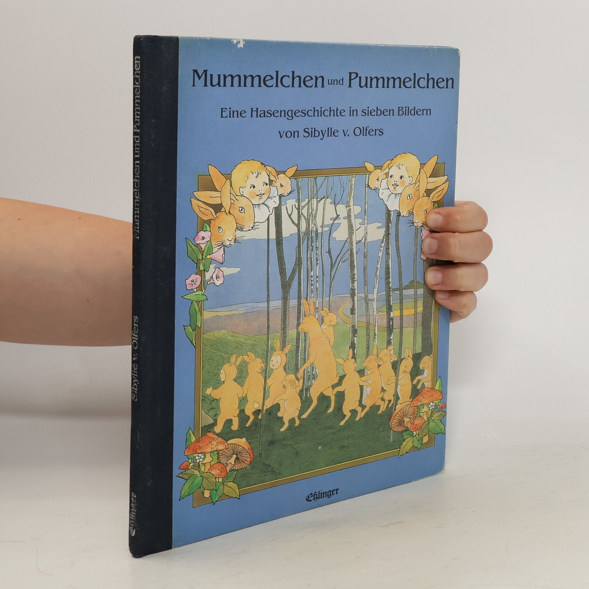 Sibylle von Olfers Mummelchen und Pummelchen. Eine Hasengeschichte in Bildern.