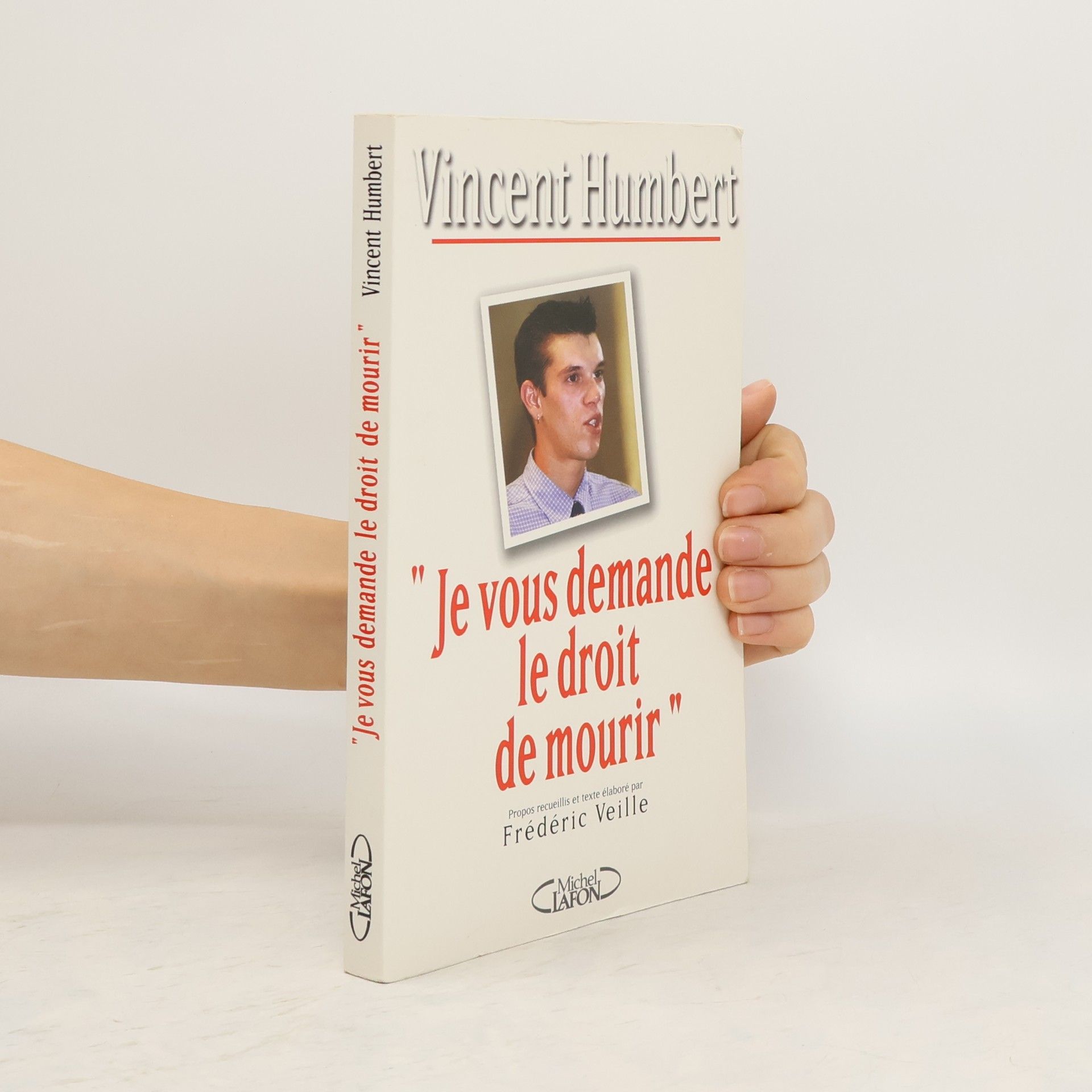 Vincent Humbert Je vous demande le droit de mourir