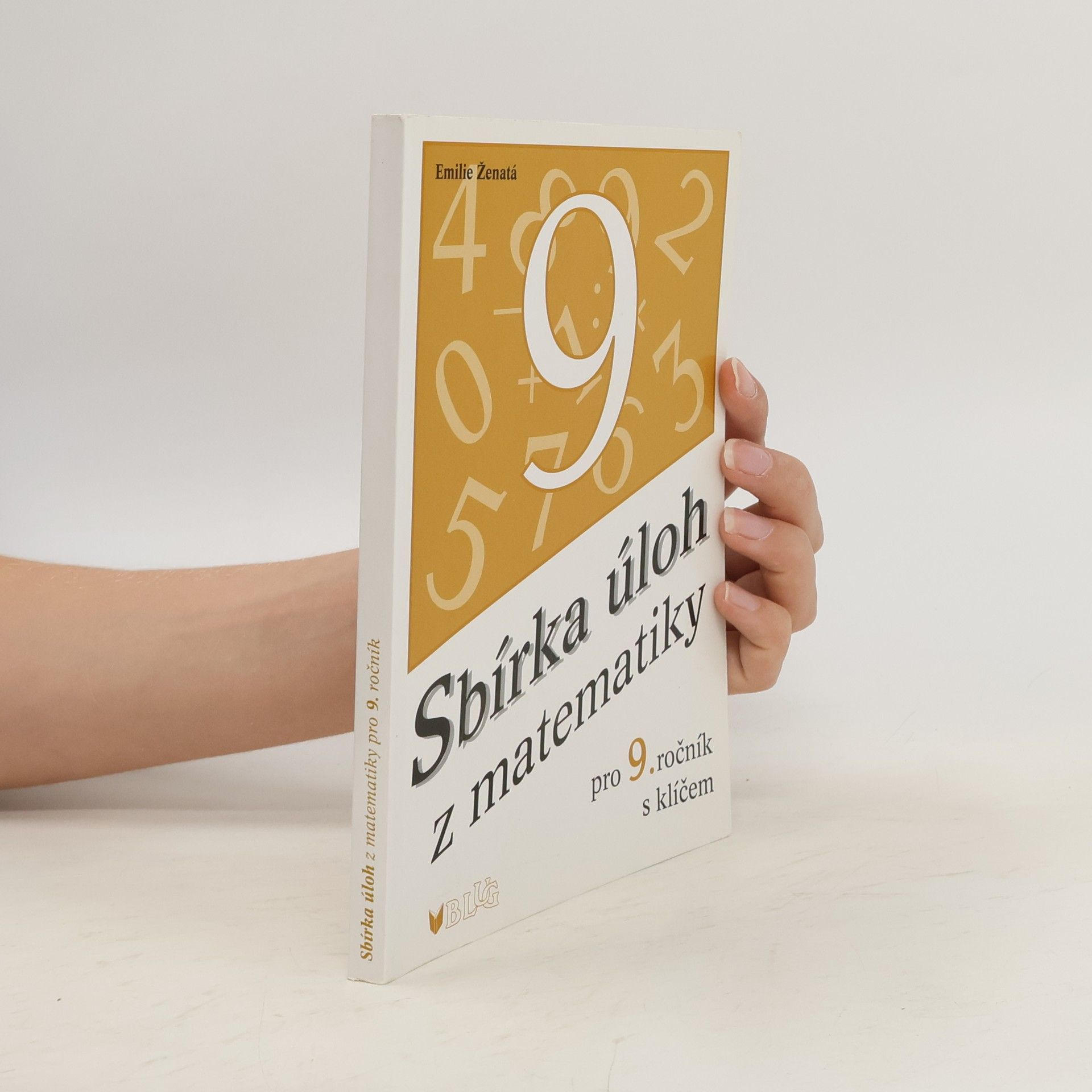 Emílie Ženatá Sbírka úloh z matematiky pro 9. ročník