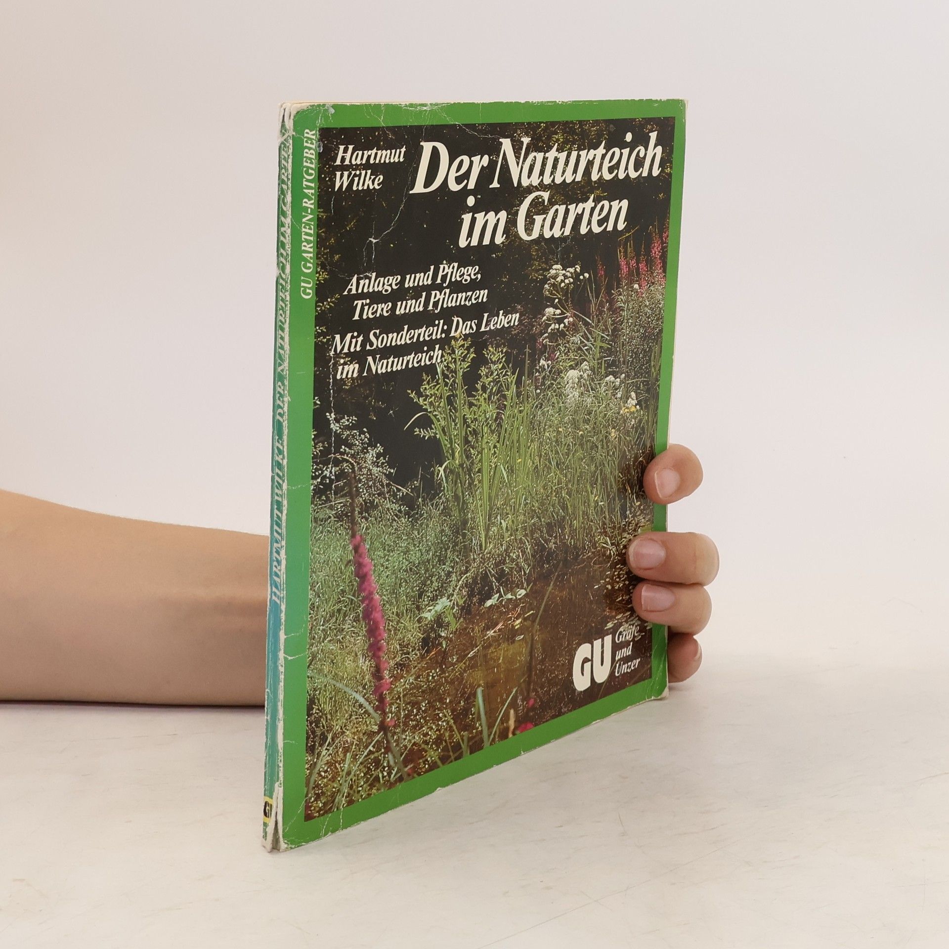 Hartmut Wilke Der Naturteich im Garten