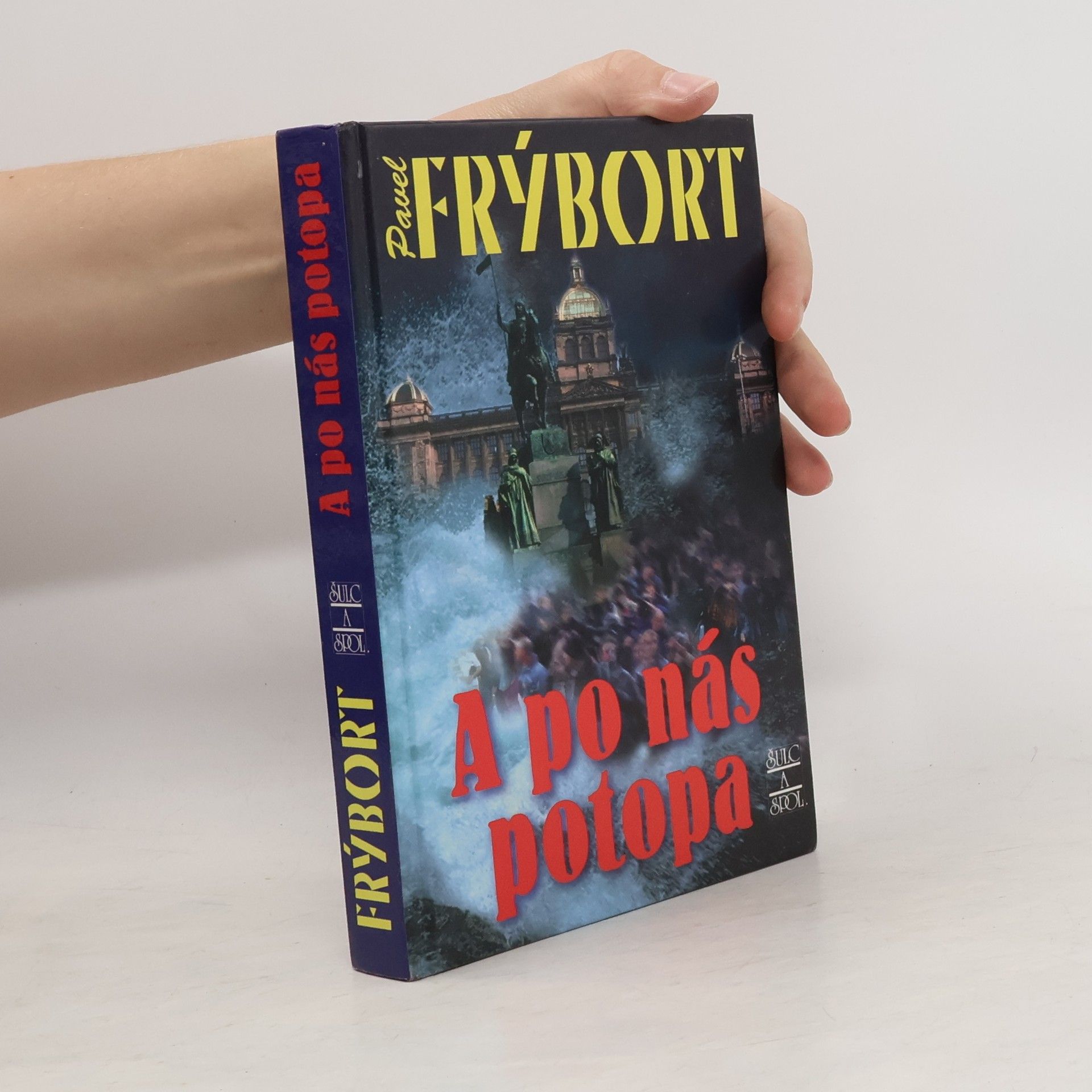 Pavel Frýbort A po nás potopa