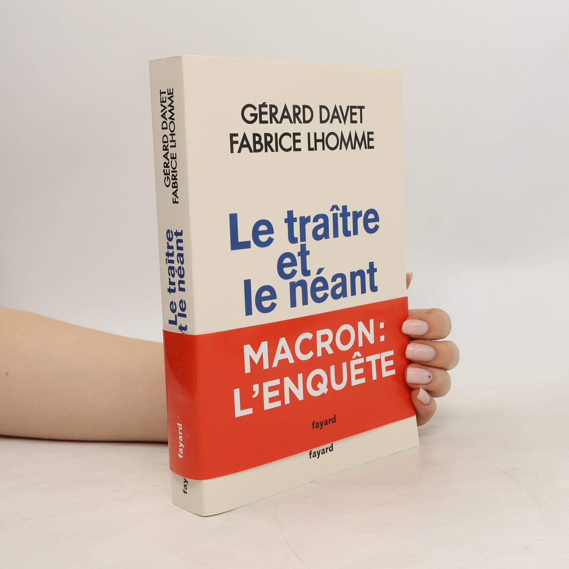 Gérard Davet Le traître et le néant