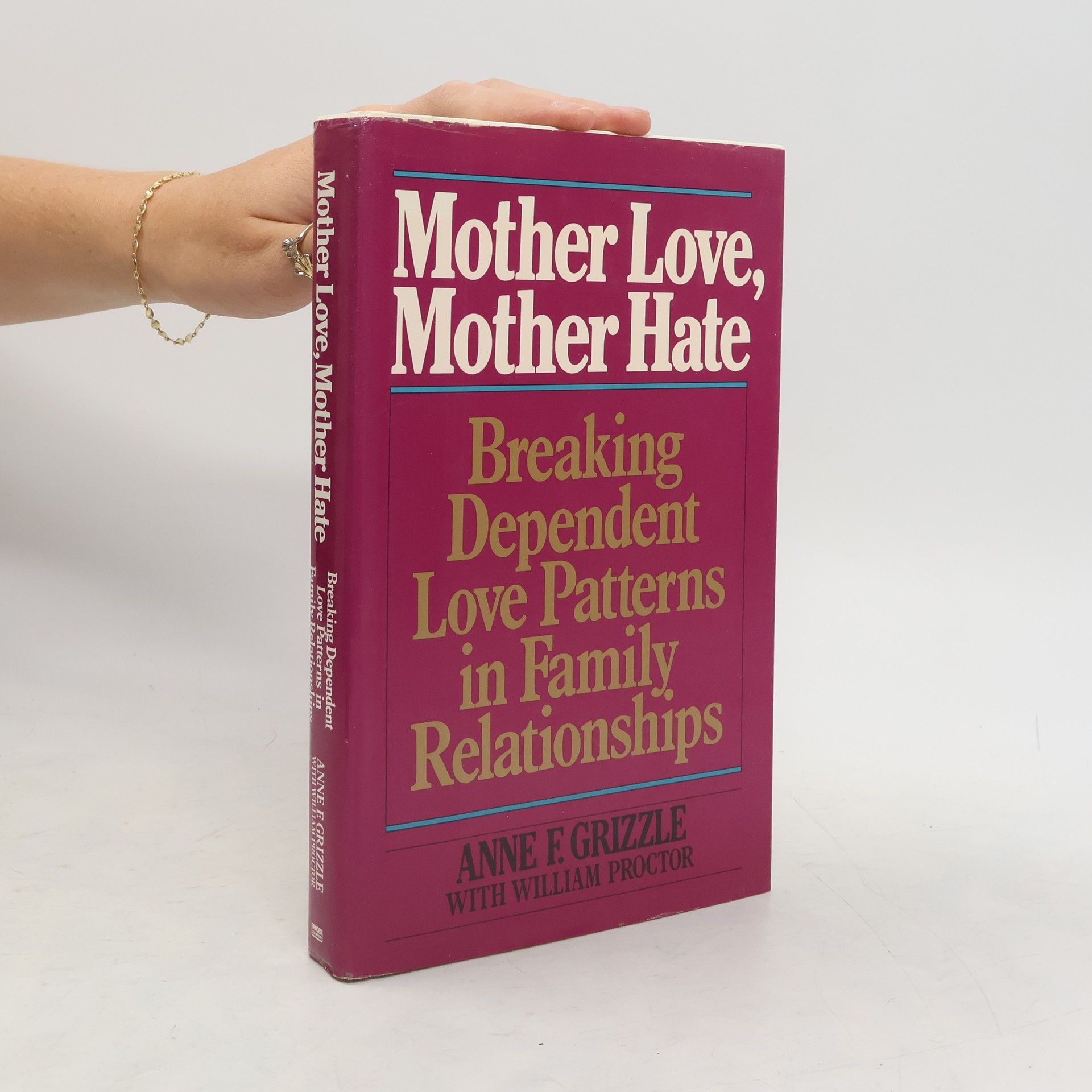 Anne F. Grizzle Mother Love, Mother Hate