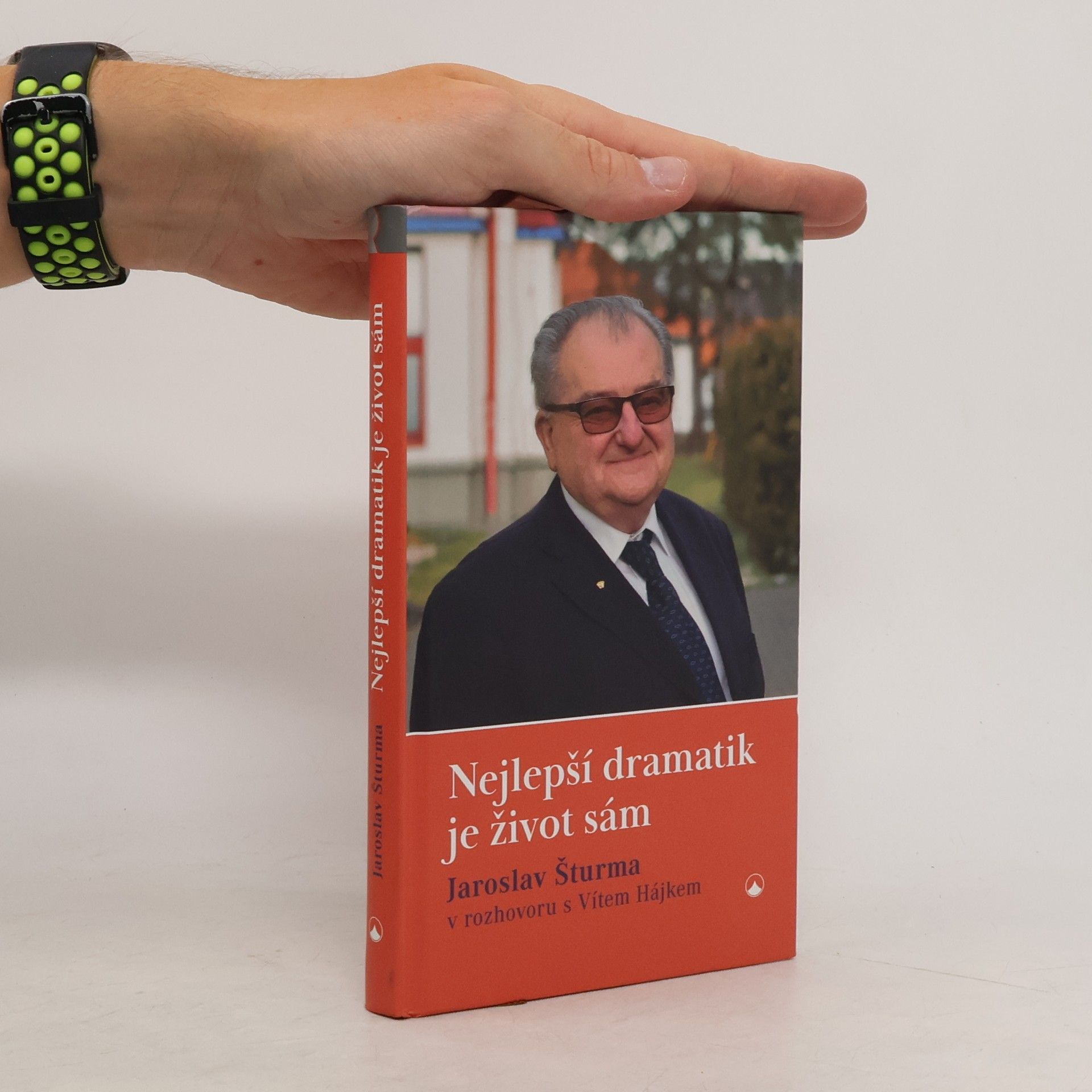 Jaroslav Šturma Nejlepší dramatik je život sám: Jaroslav Šturma v rozhovoru s Vítem Hájkem