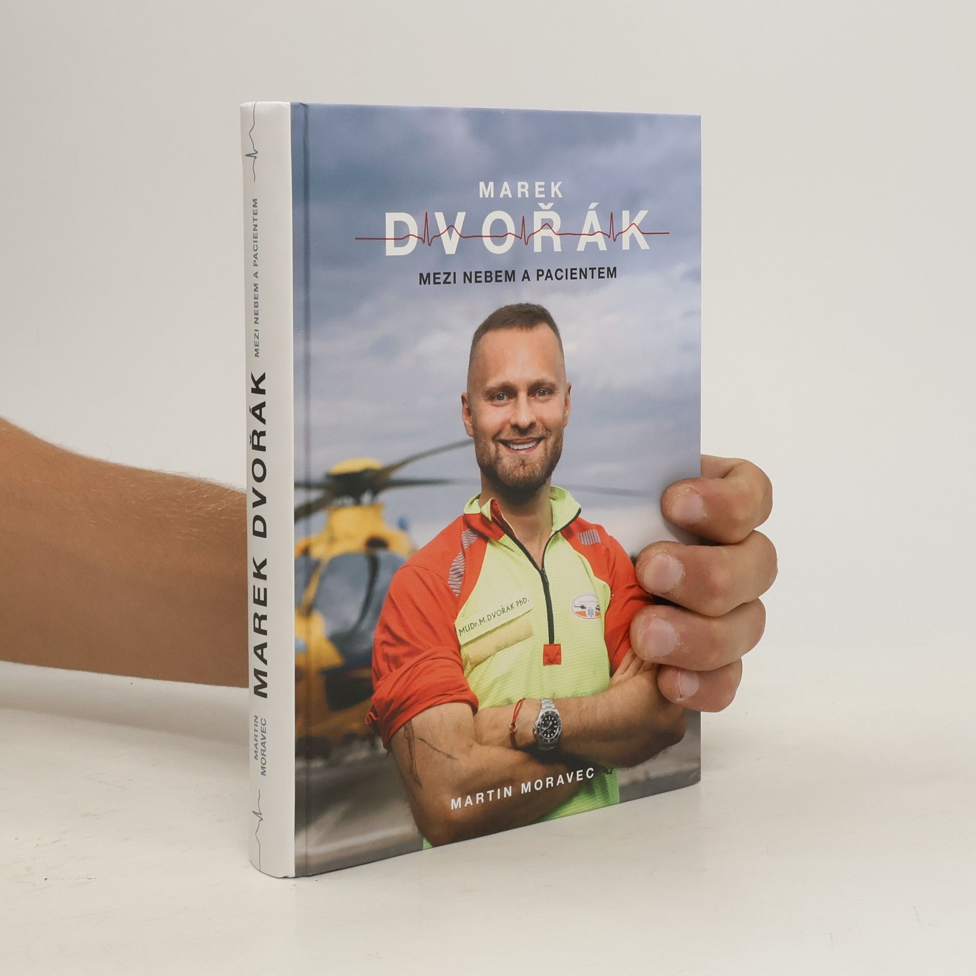 Martin Moravec Marek Dvořák. Mezi nebem a pacientem