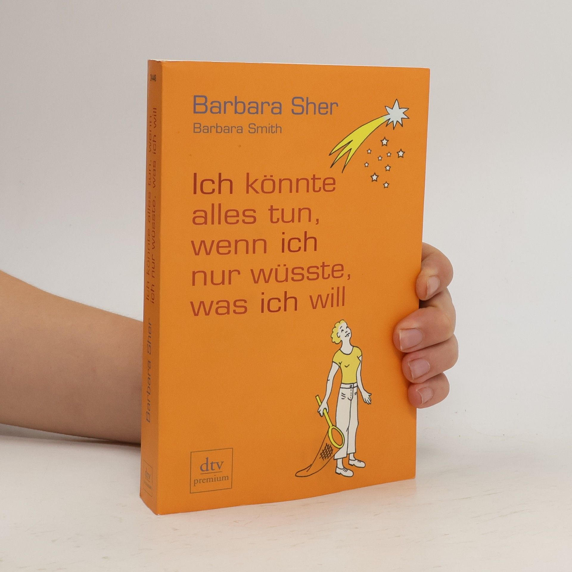 Barbara Sher Ich könnte alles tun, wenn ich nur wüsste, was ich will
