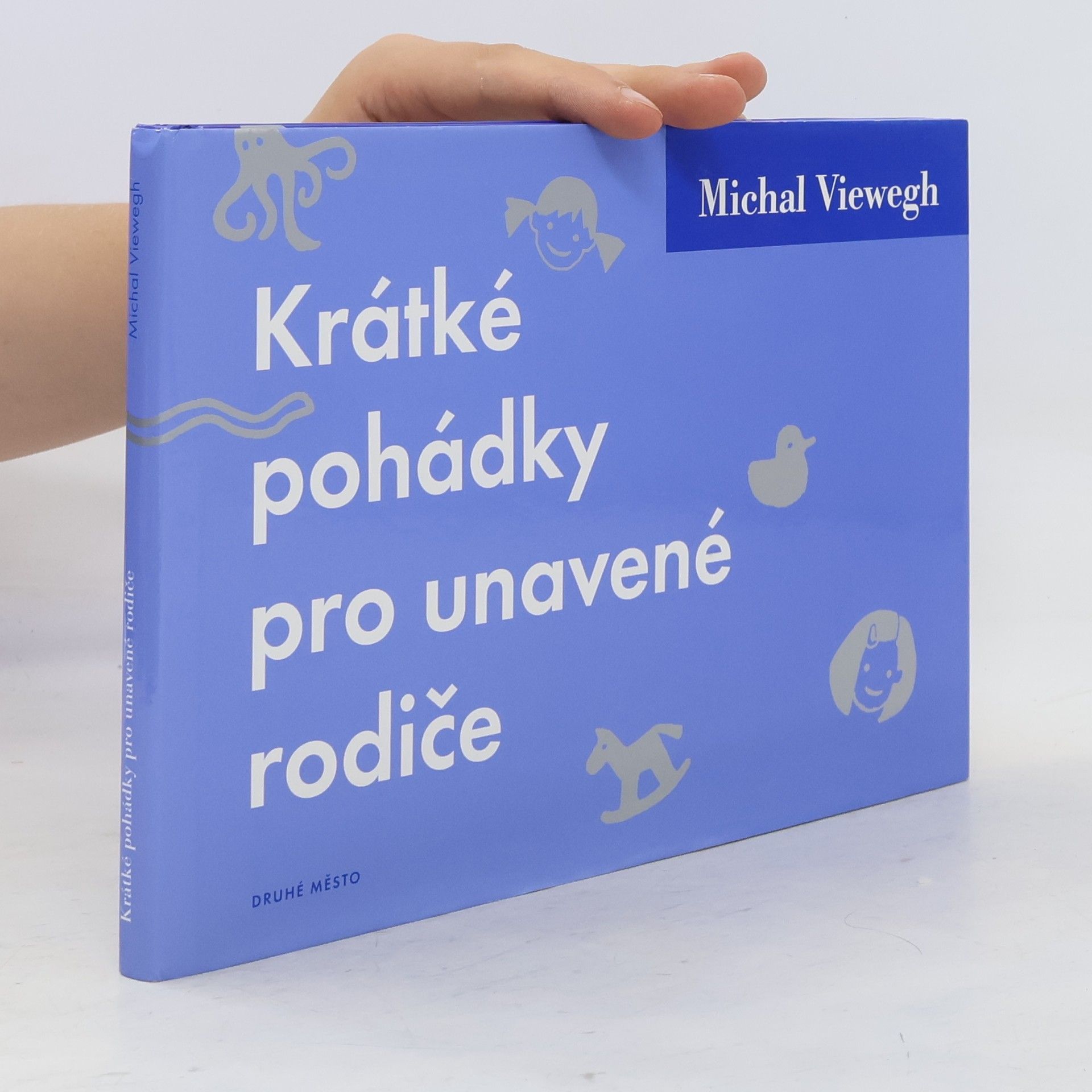 Michal Viewegh Krátké pohádky pro unavené rodiče