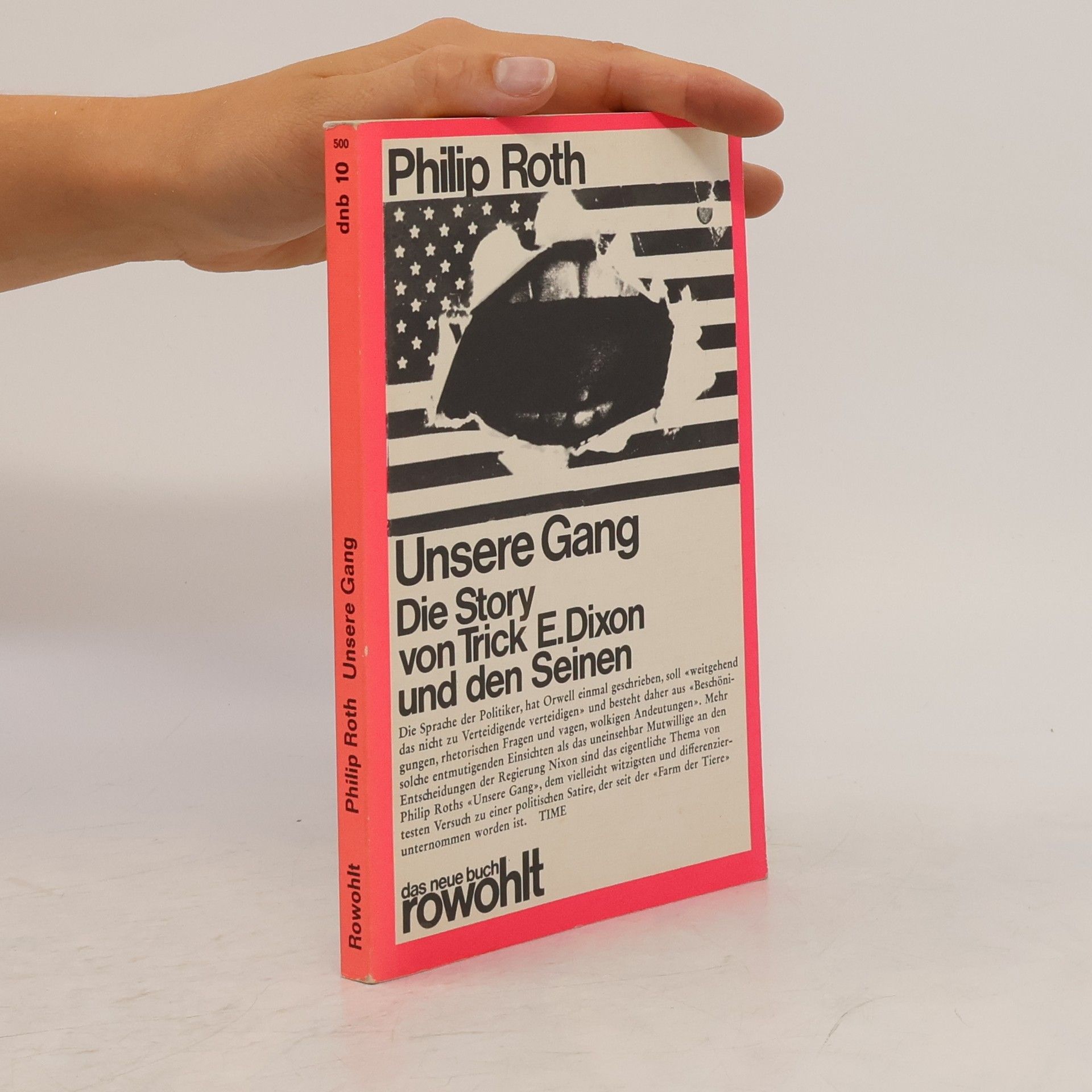 Philip Roth Unsere Gang. Die Story von Trick E. Dixon und den Seinen.