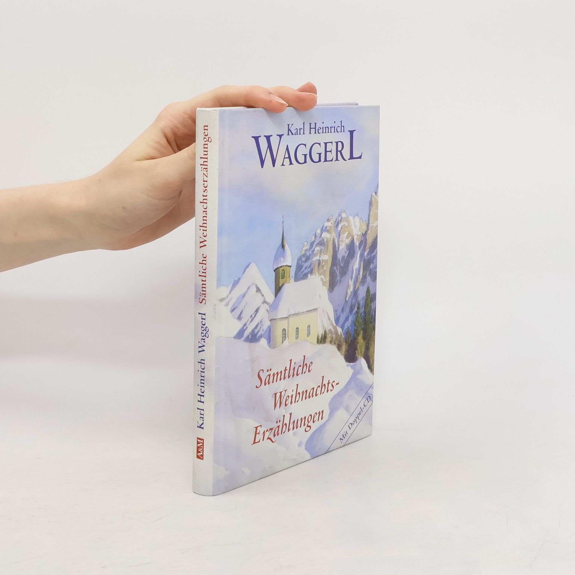 Karl Heinrich Waggerl Sämtliche Weihnachts-Erzählungen