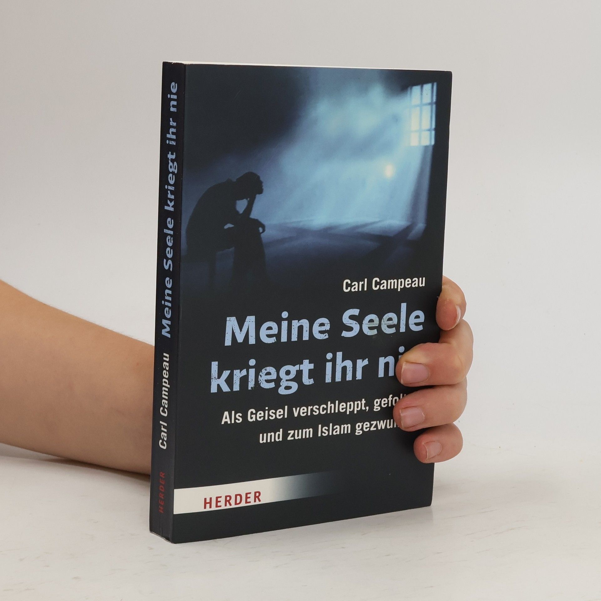 Carl Campeau Meine Seele kriegt ihr nie