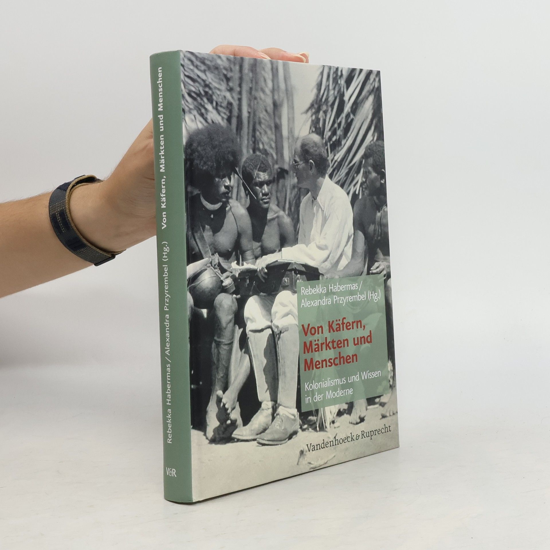 Rebekka Habermas Von Käfern, Märkten und Menschen