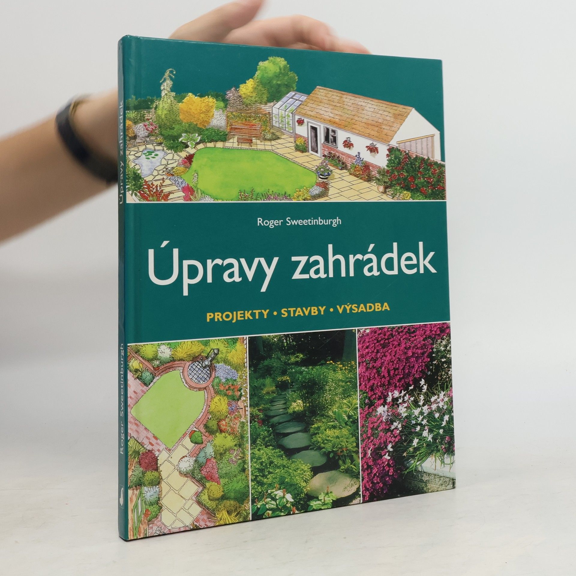 Roger Sweetinburgh Úpravy zahrádek: Projekty, stavby, výsadba