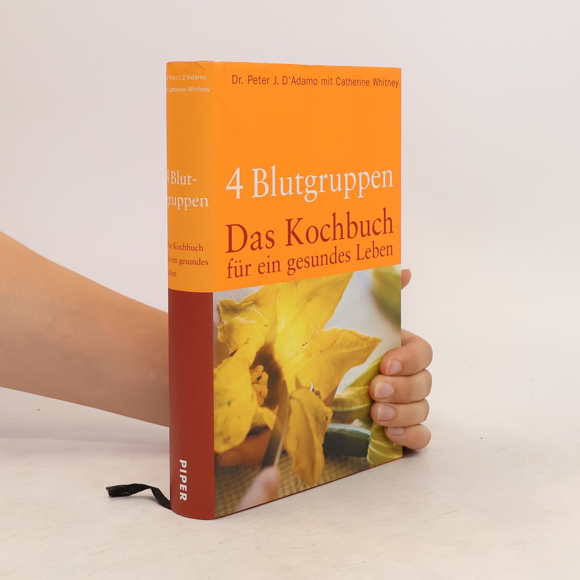 Peter J. D. Adamo 4 Blutgruppen - das Kochbuch für ein gesundes Leben