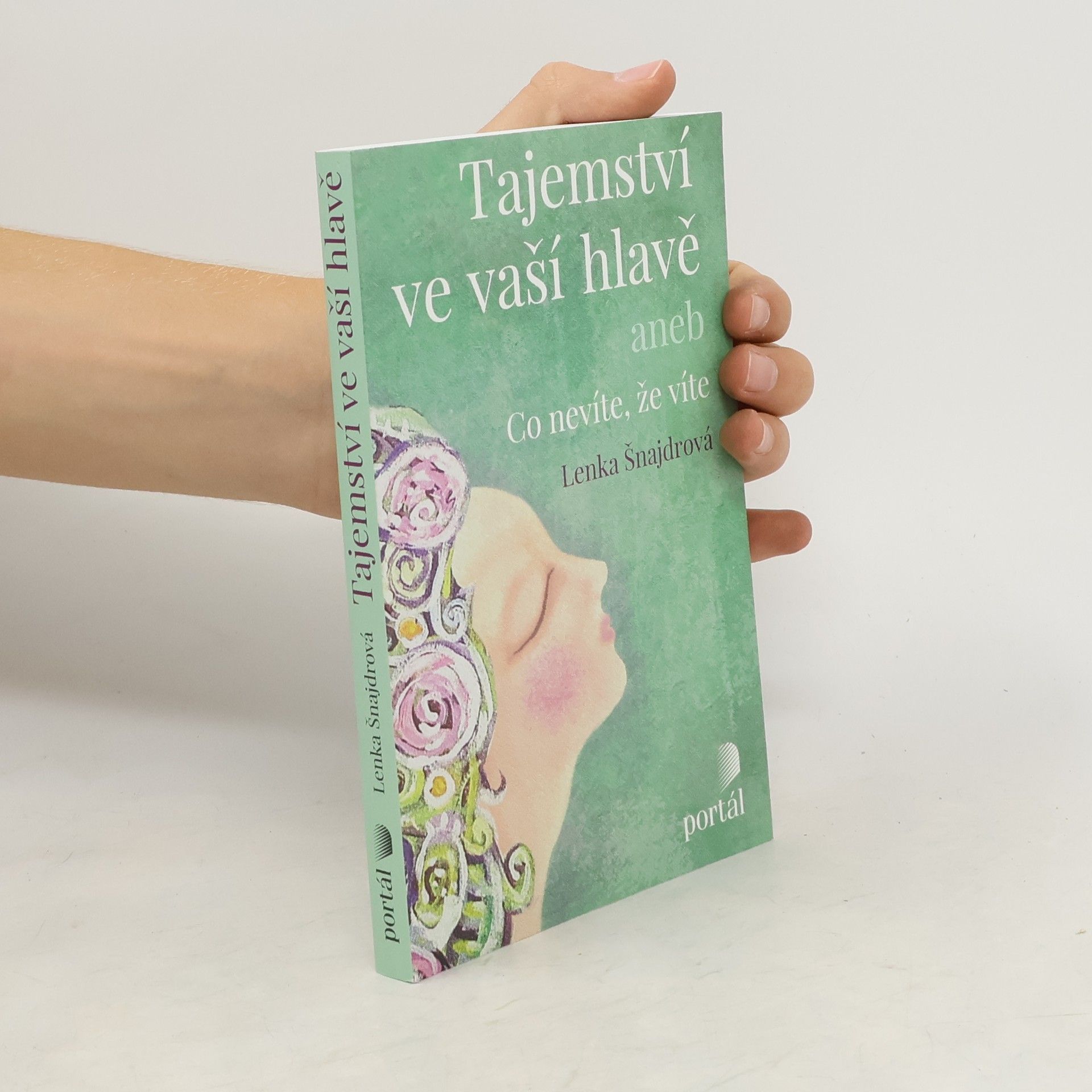 Lenka Šnajdrová Tajemství ve vaší hlavě, aneb, Co nevíte, že víte