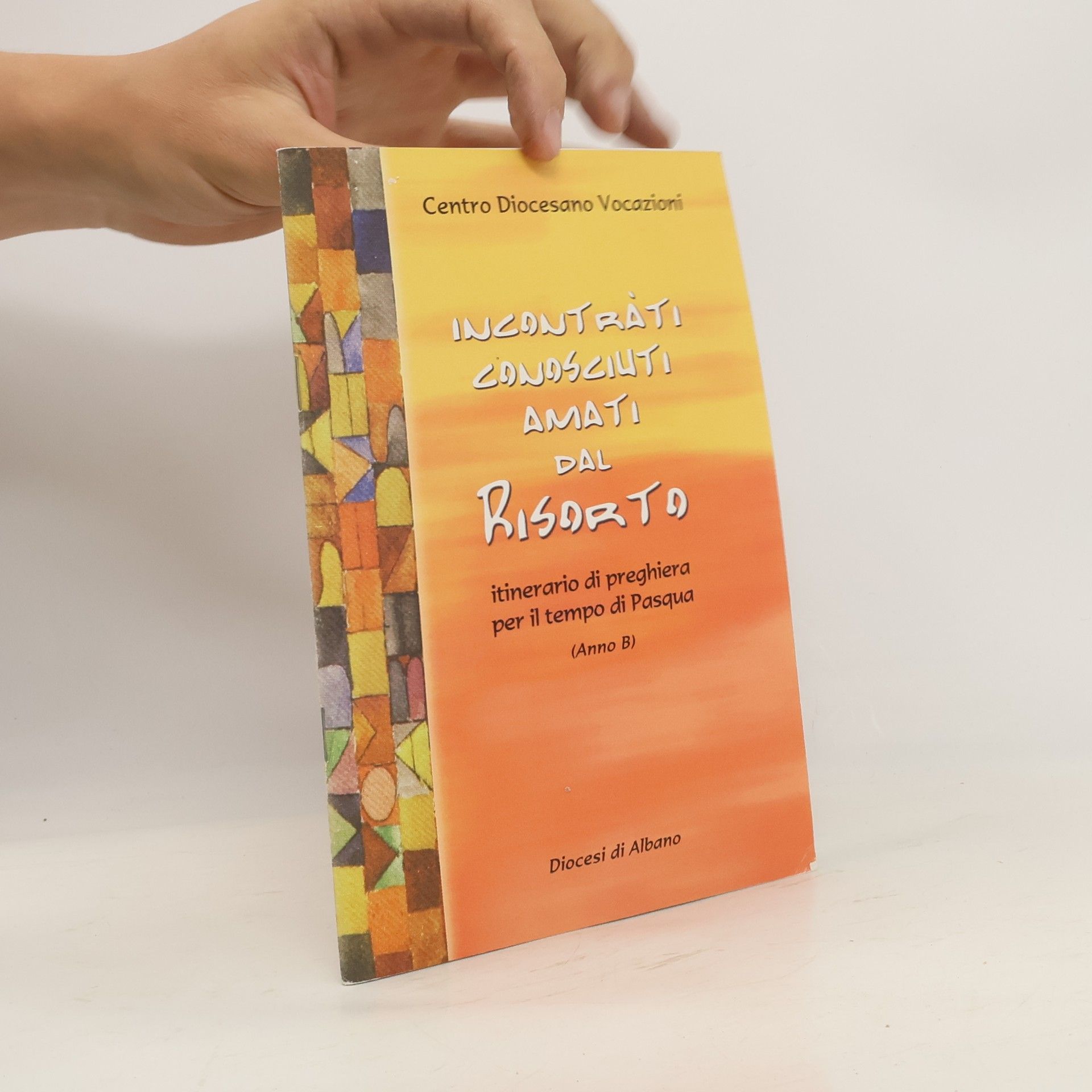 AA.VV. Incontrati conosciuti amati dal Risorto