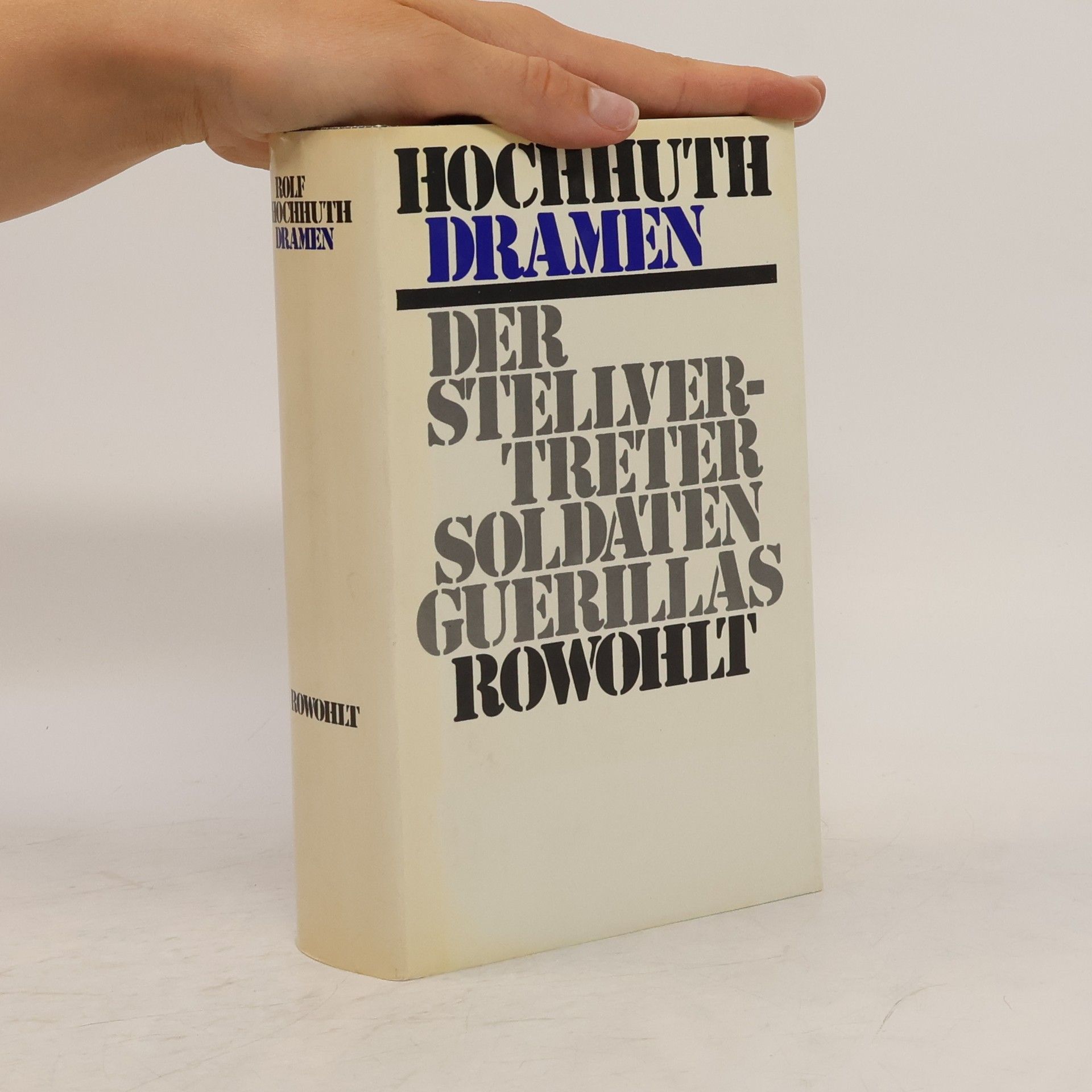 Rolf Hochhuth Dramen. Der Stellvertreter / Soldaten / Guerillas