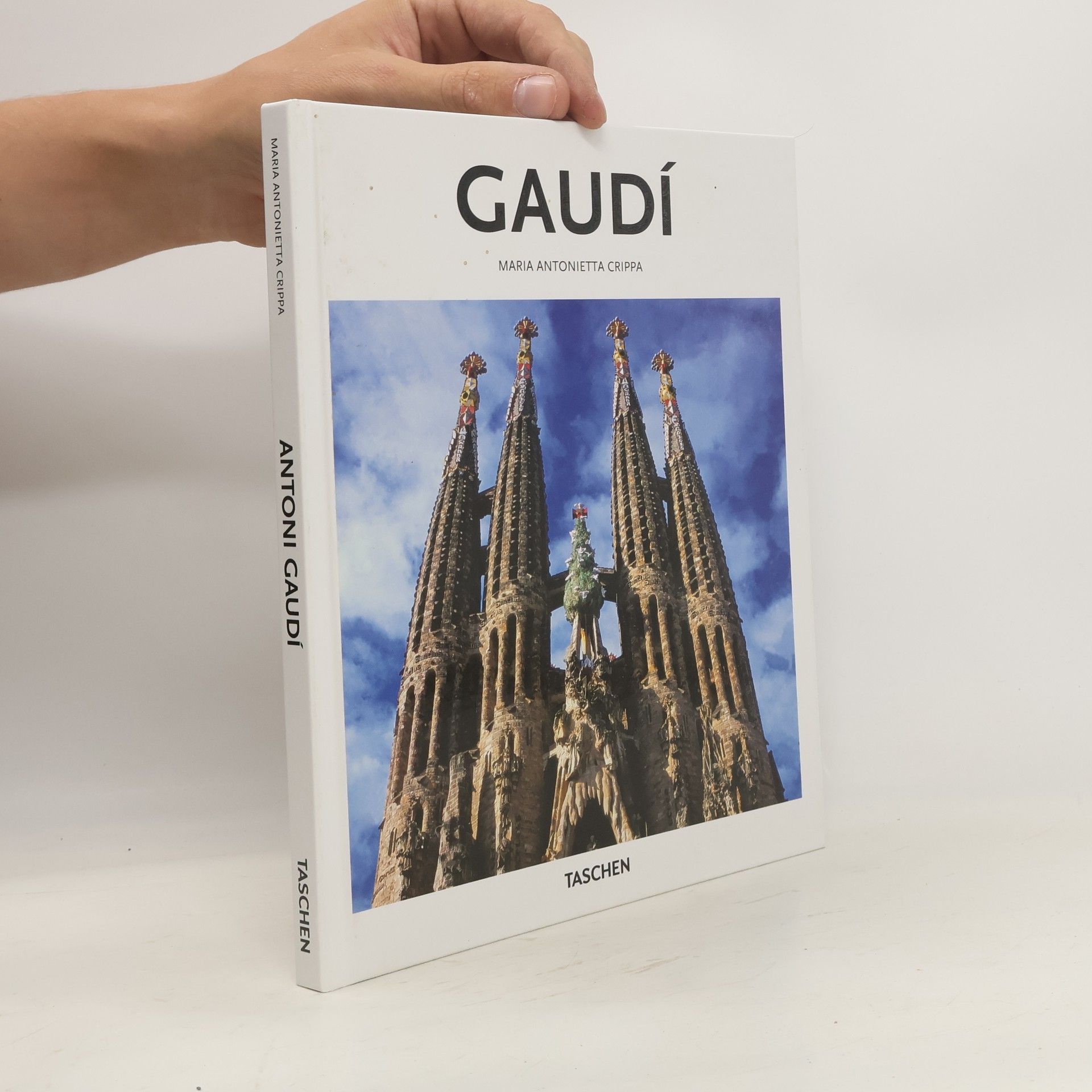 Maria Antonietta Crippa Antoni Gaudí 1852-1926: From Nature to Architecture